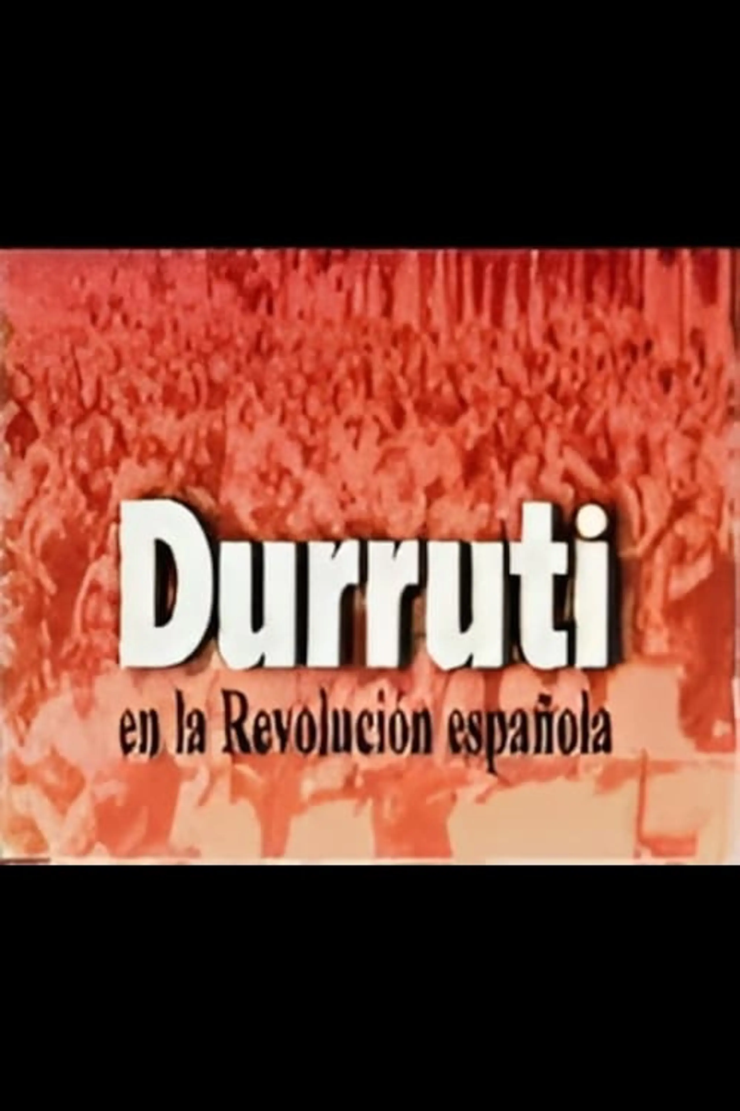 Durruti en la revolución española