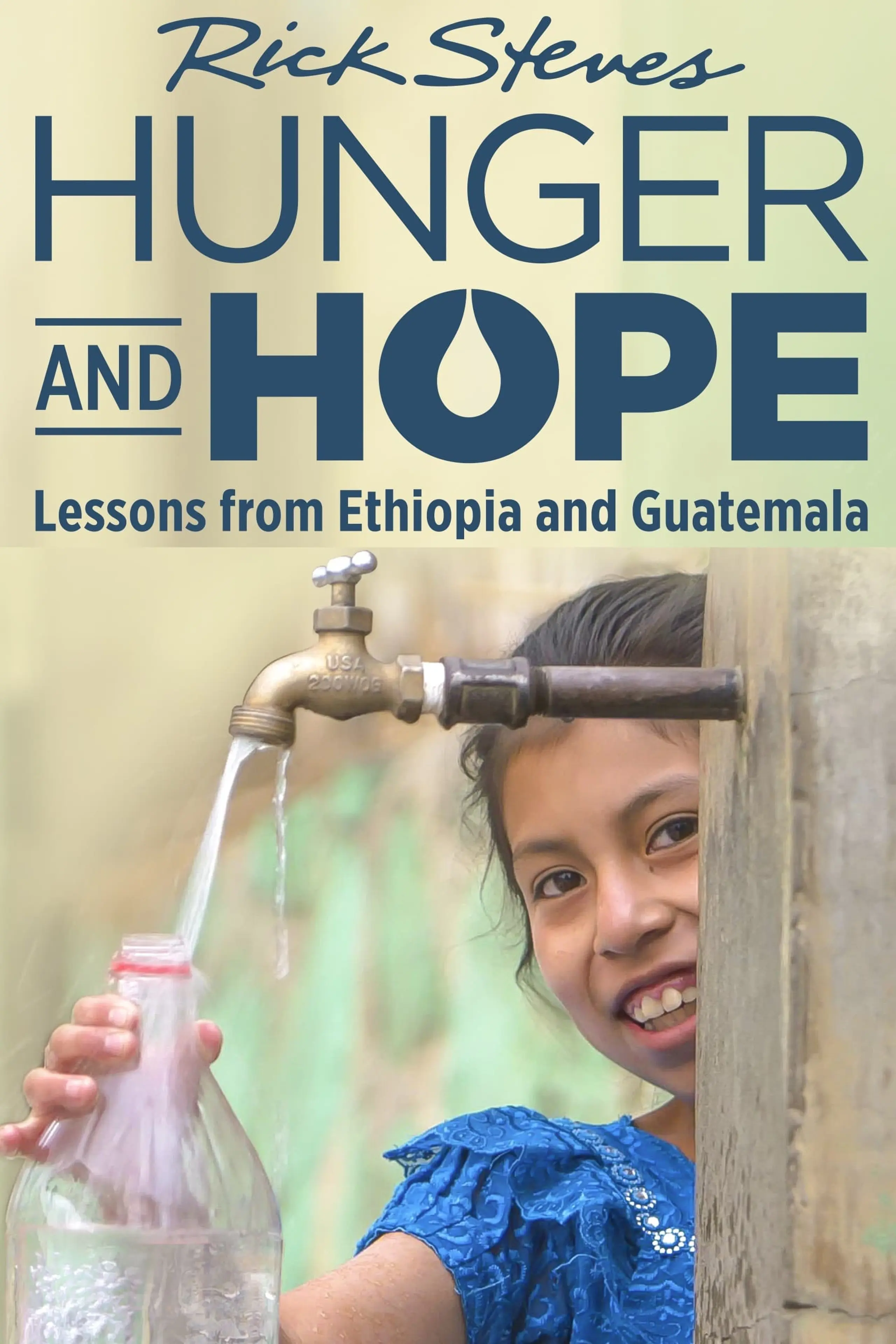 Rick Steves Hunger and Hope: Lessons from Ethiopia and Guatemala