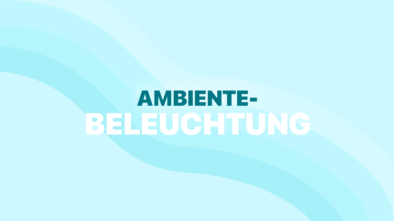 Grafische Darstellung der Ambientebeleuchtung.