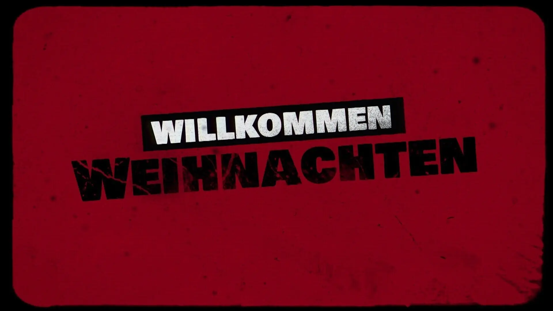 Willkommen Weihnachten!