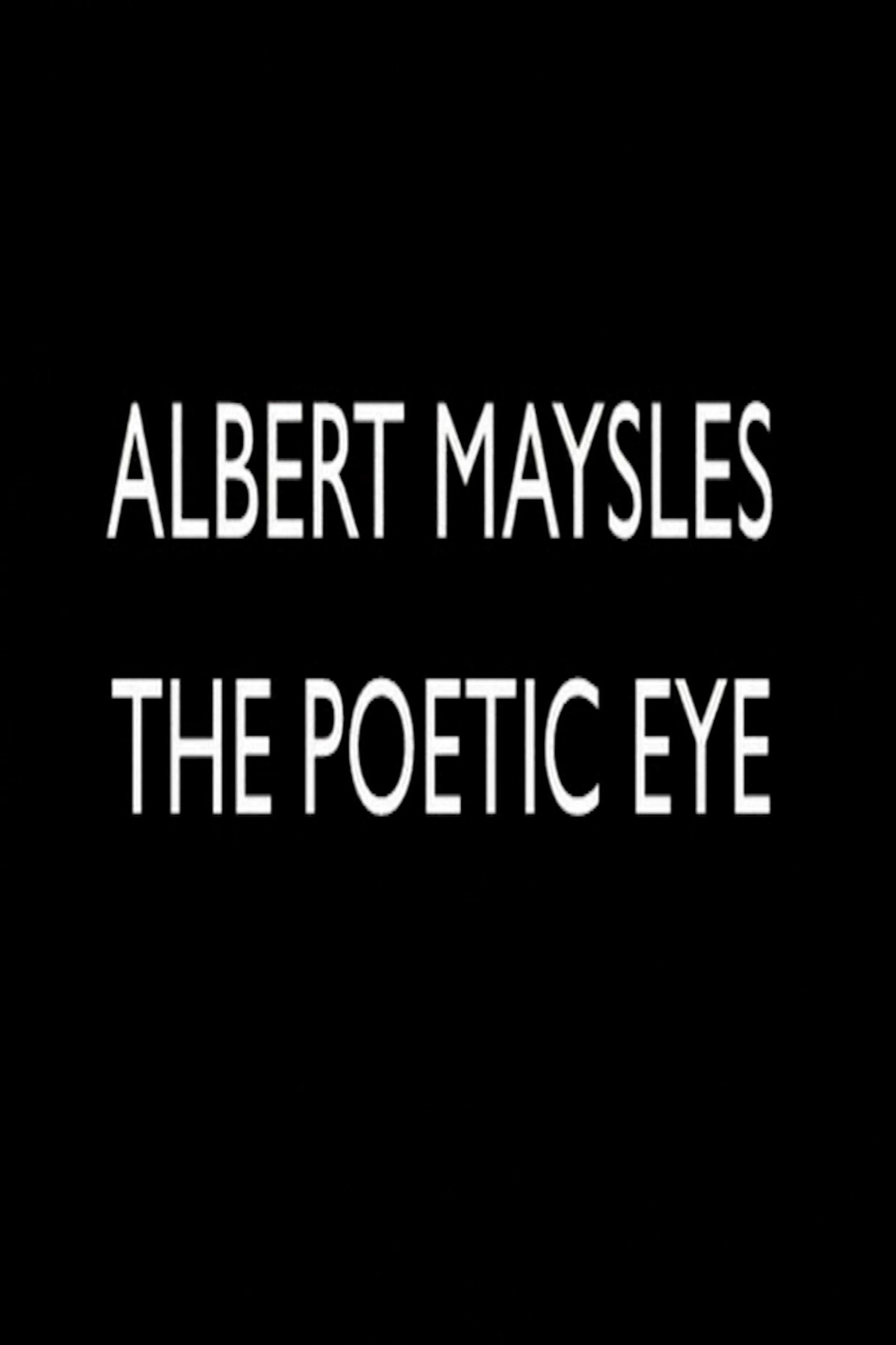 Albert Maysles - the Poetic Eye