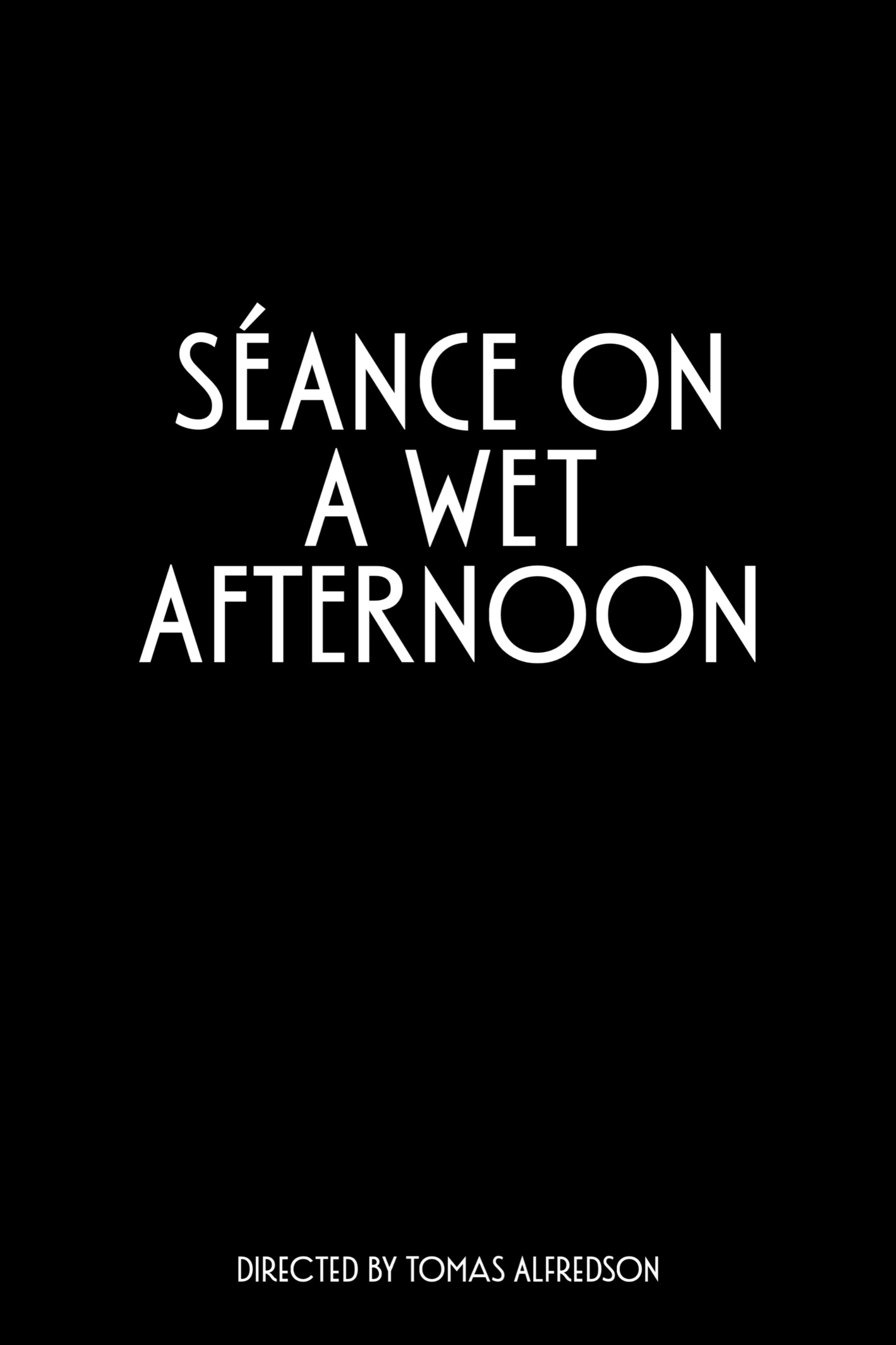 Seance on a Wet Afternoon