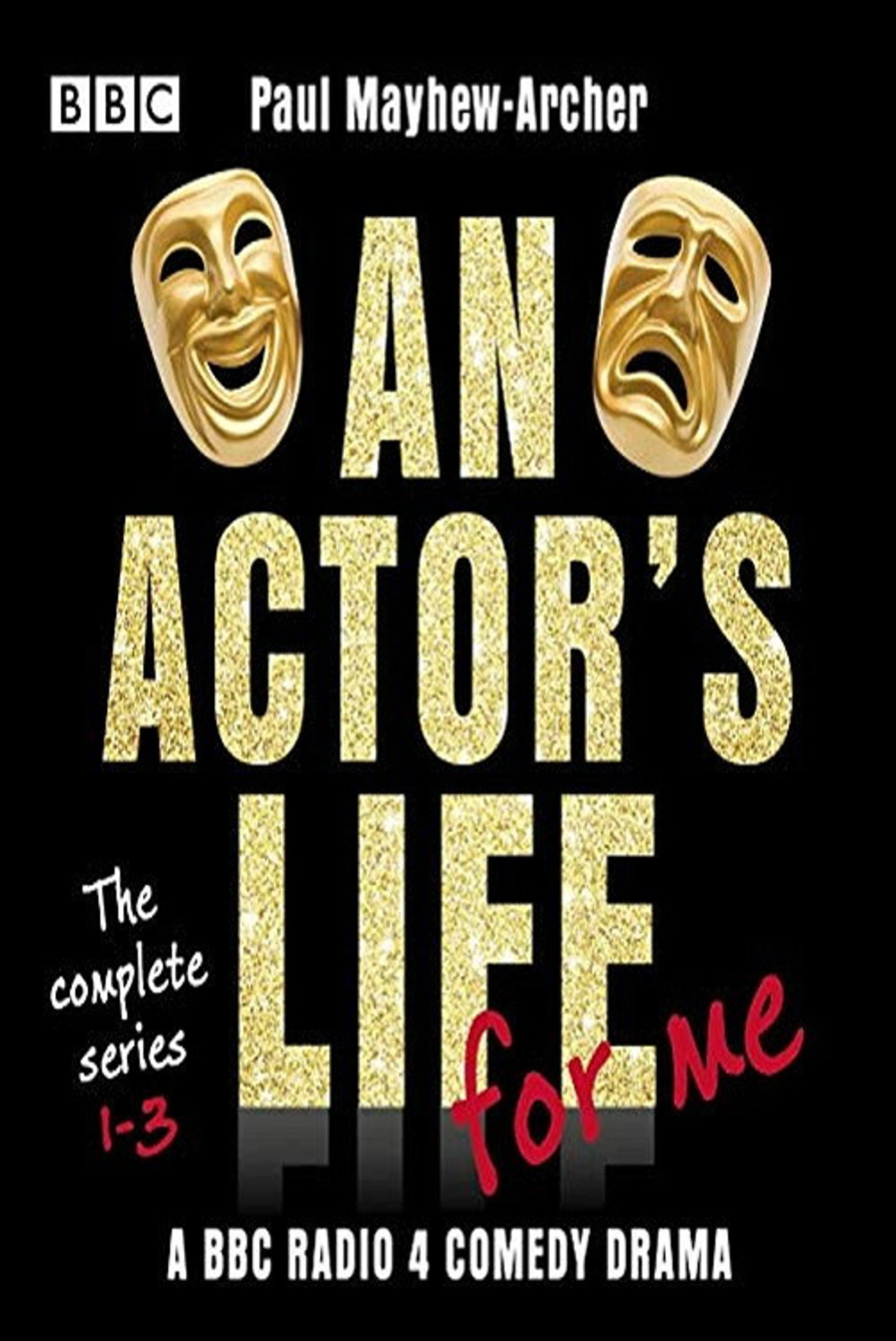 An Actor's Life For Me