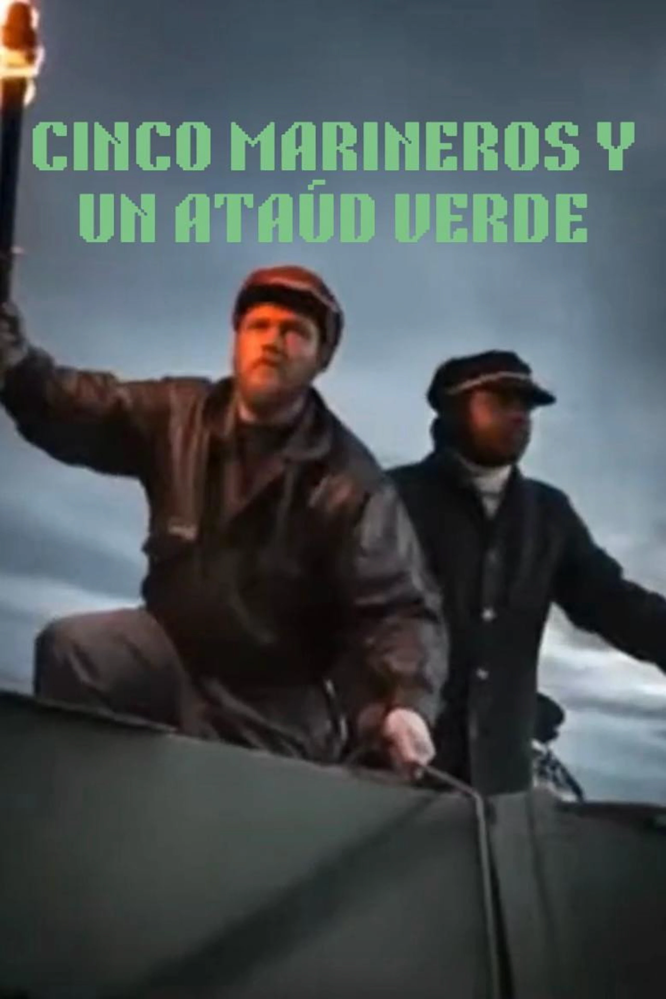 Cinco marineros y un ataúd verde