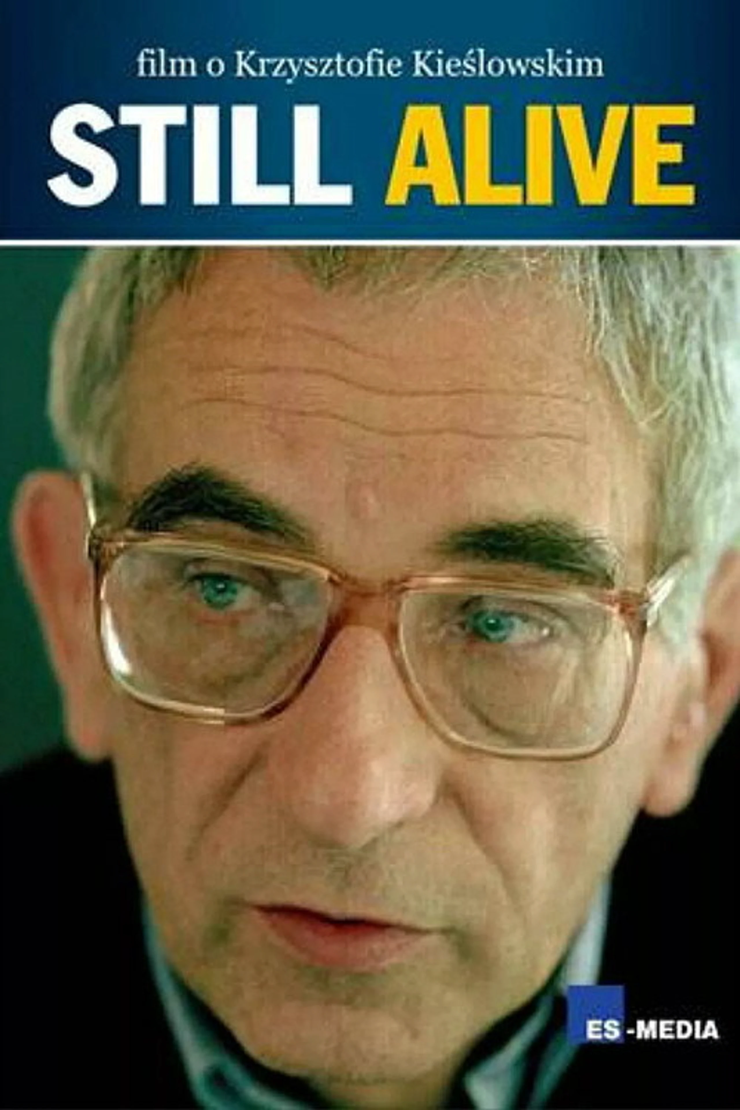 Still alive. Film o Krzysztofie Kieślowskim