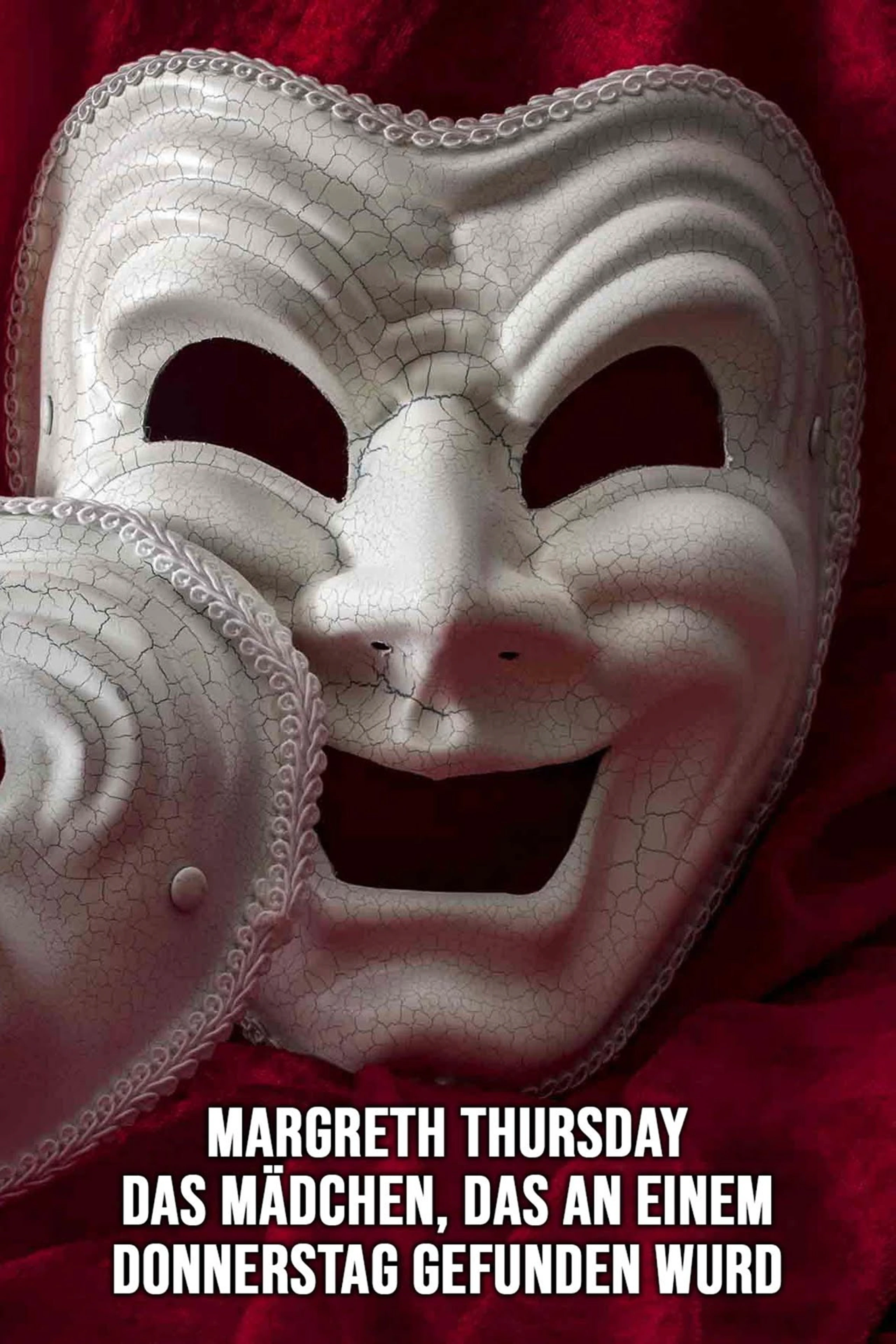 Margreth Thursday - Das Mädchen, das an einem Donnerstag gefunden wurde