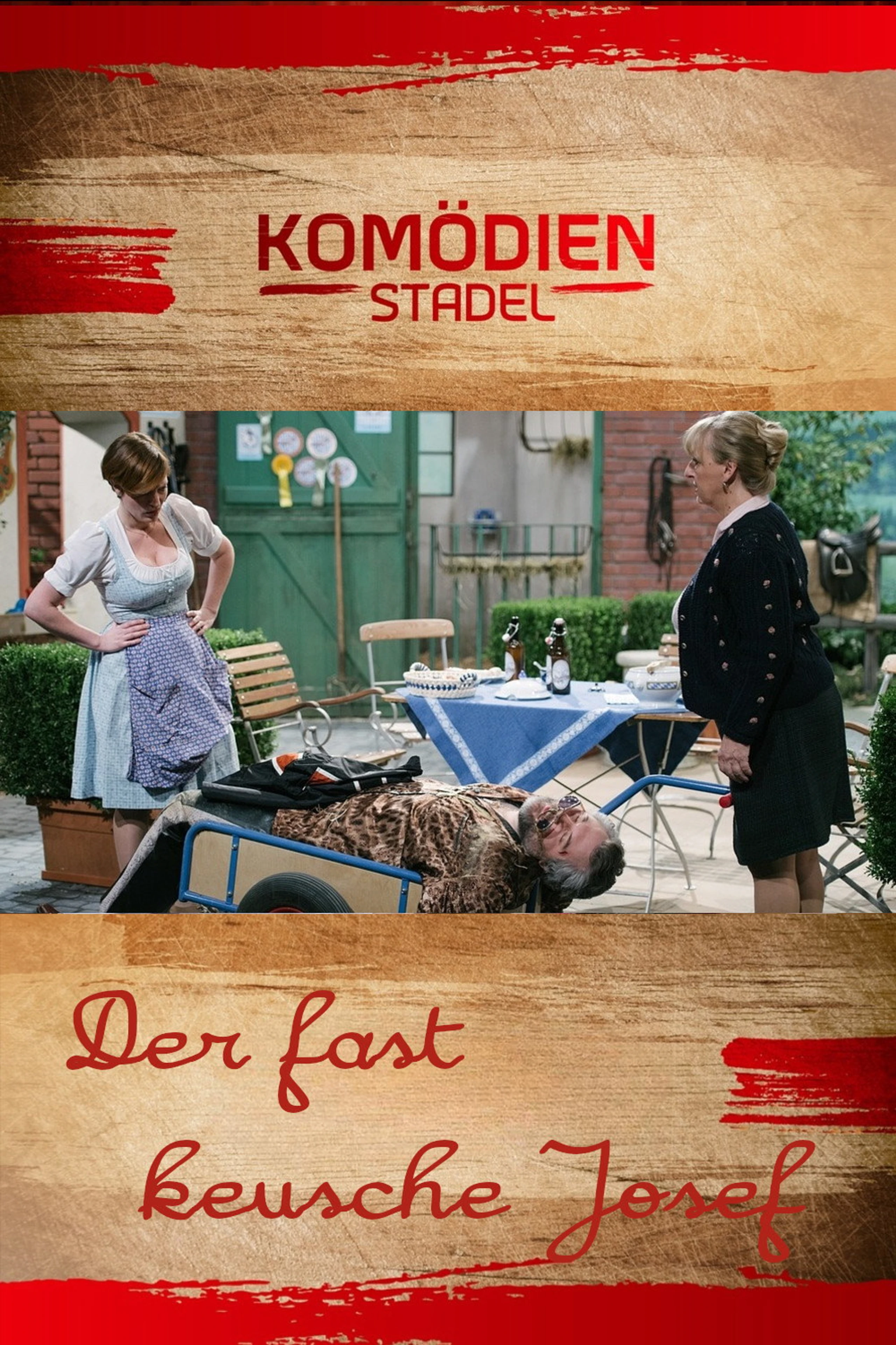 Der Komödienstadel: Der fast keusche Josef