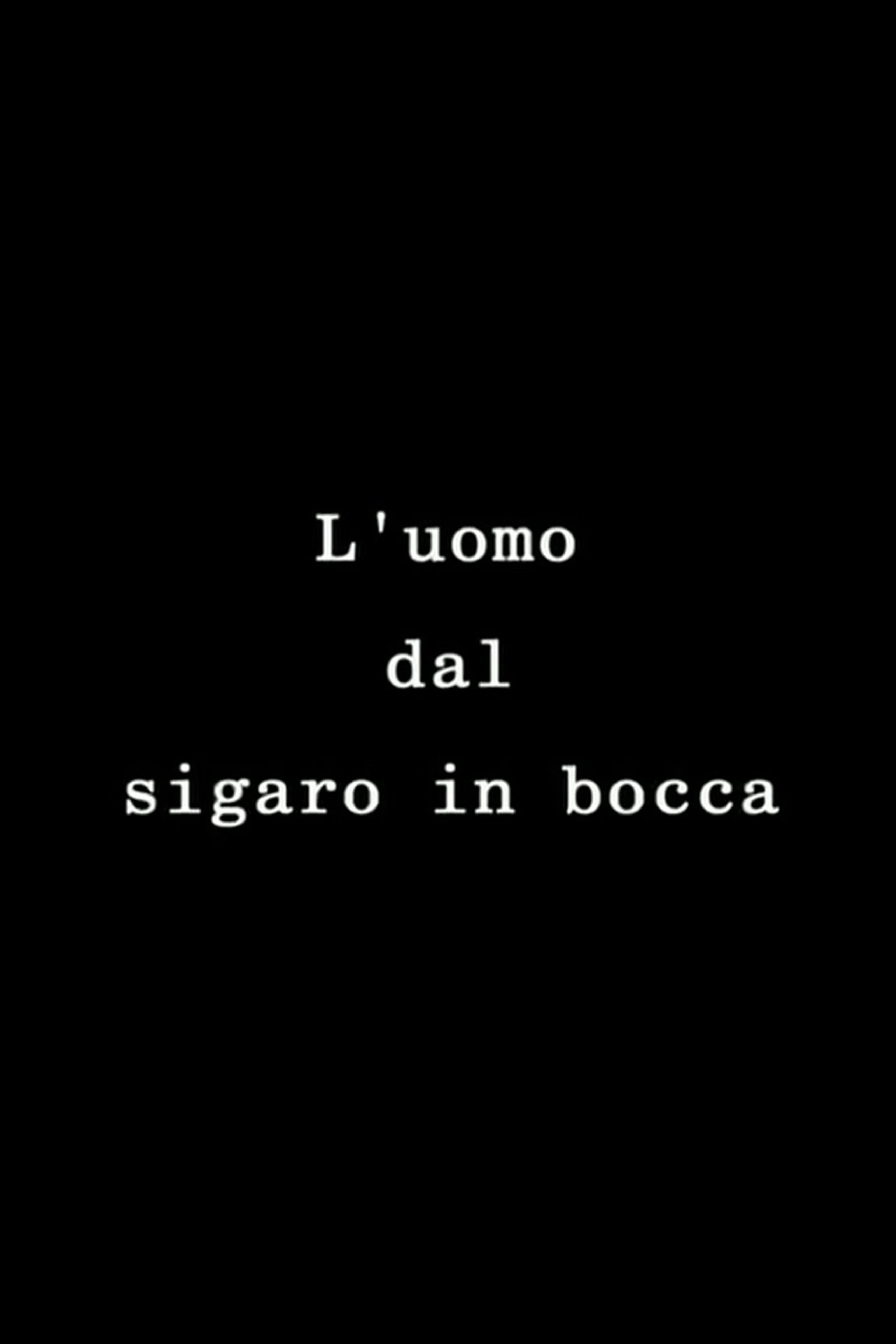 L'uomo dal sigaro in bocca