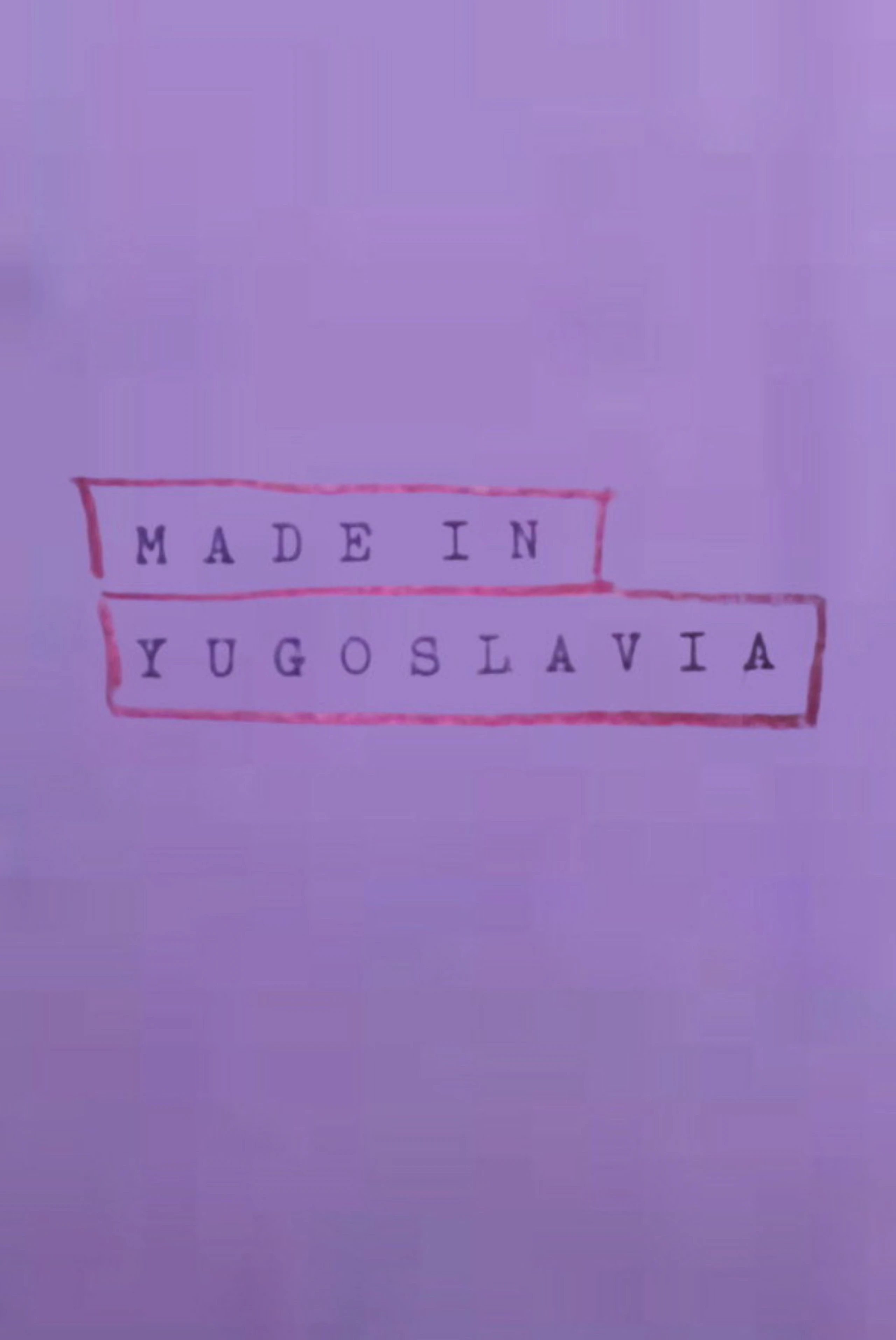 Made in Yugoslavia