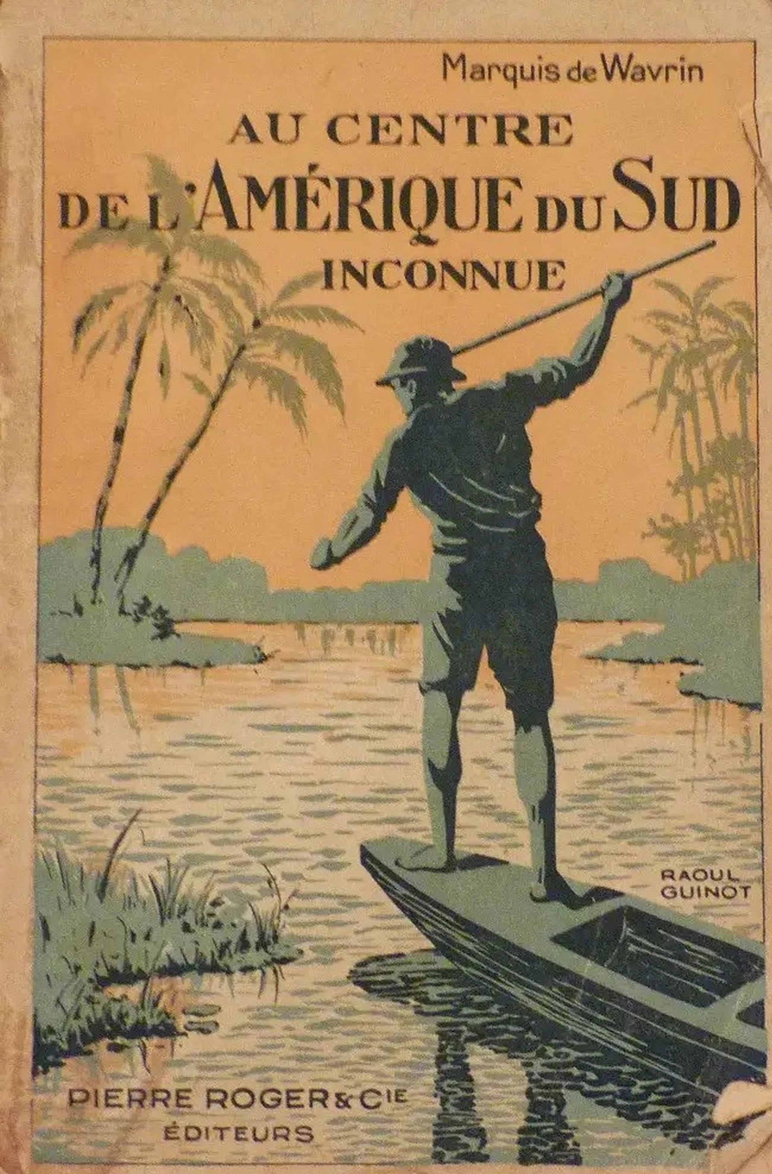 Au Centre de l'Amérique du Sud inconnue