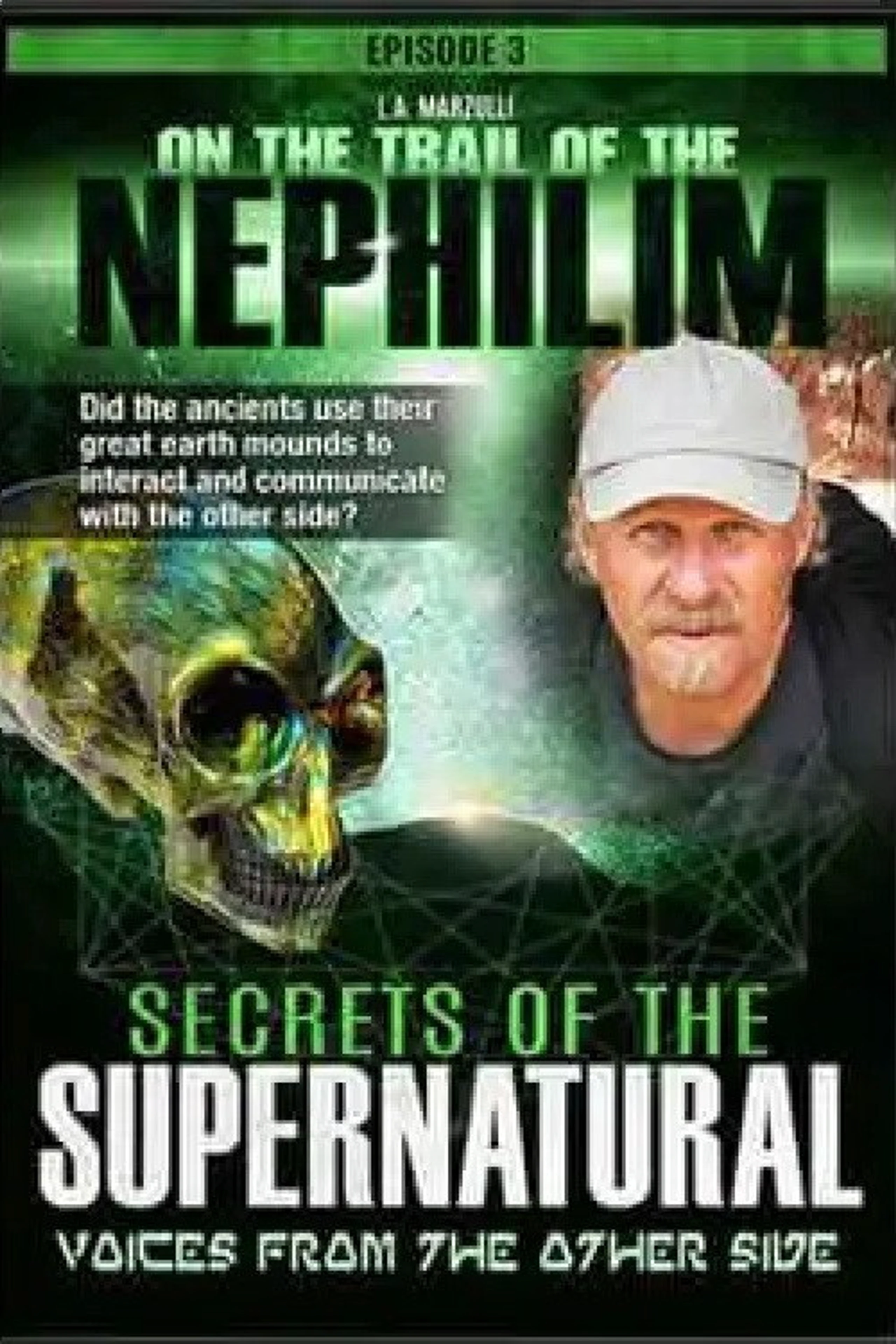 On the Trail of the Nephilim - Episode #3: Secrets of the Supernatural