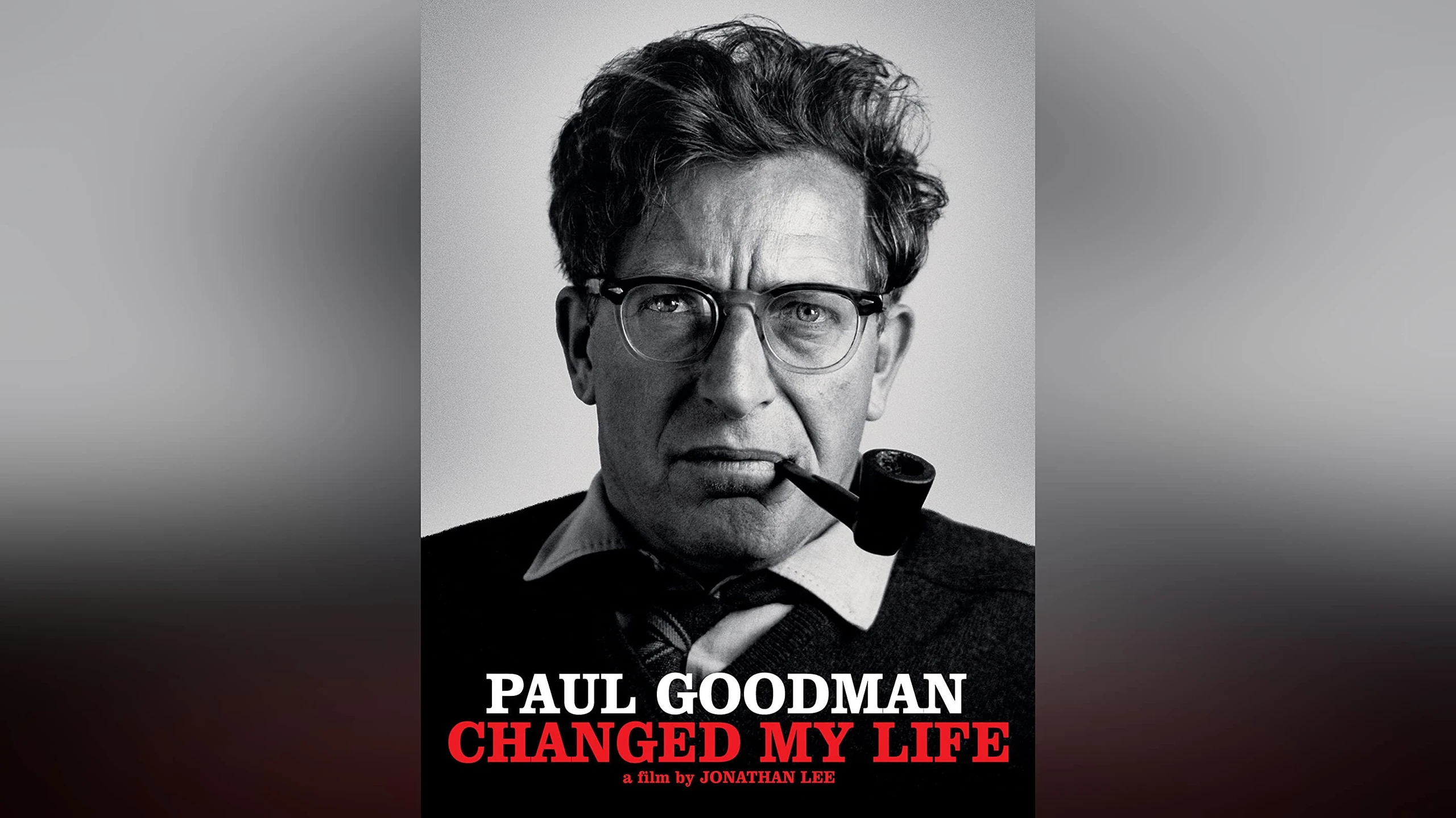Paul Goodman Changed My Life