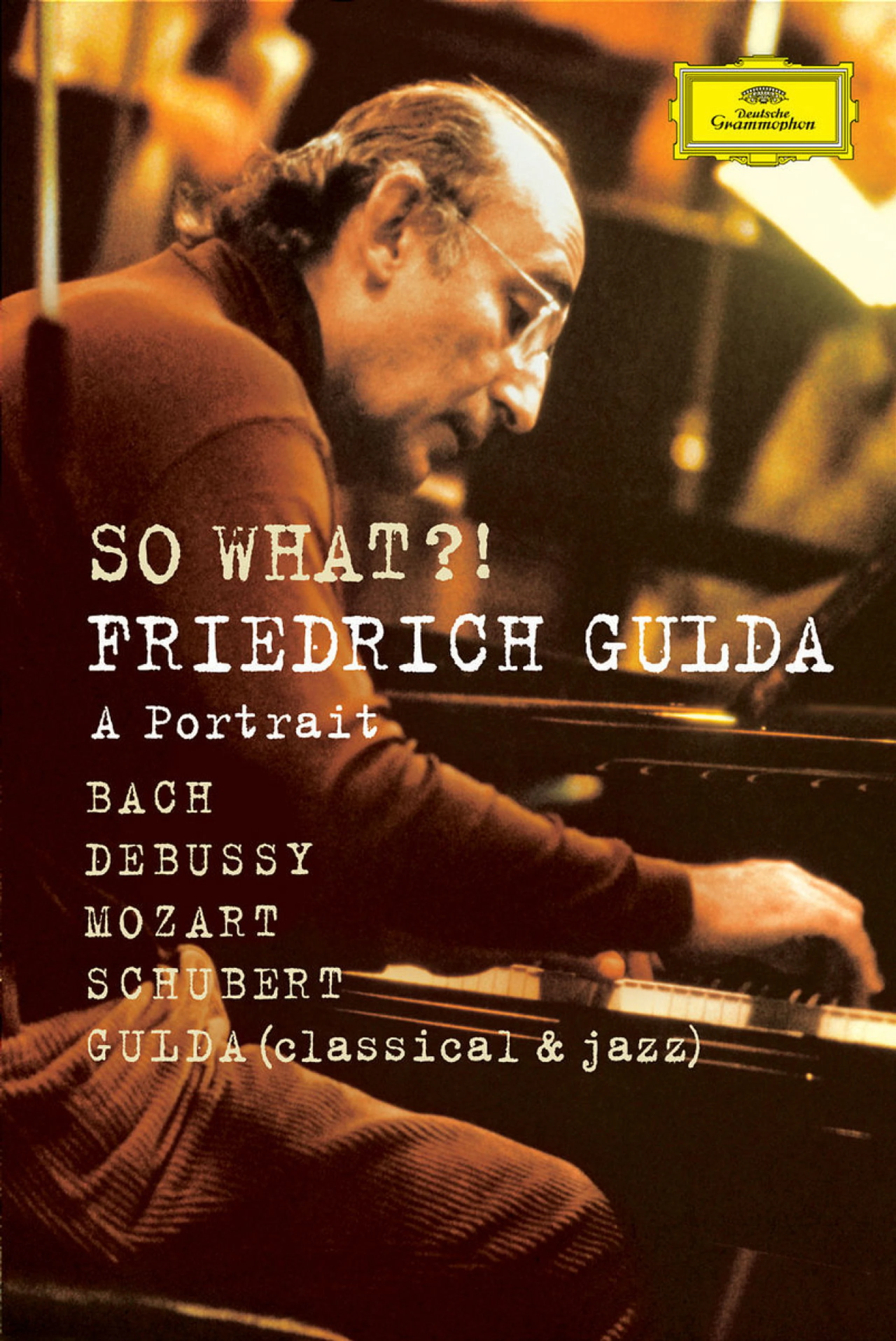 So What?! Friedrich Gulda. Ein Portrait.