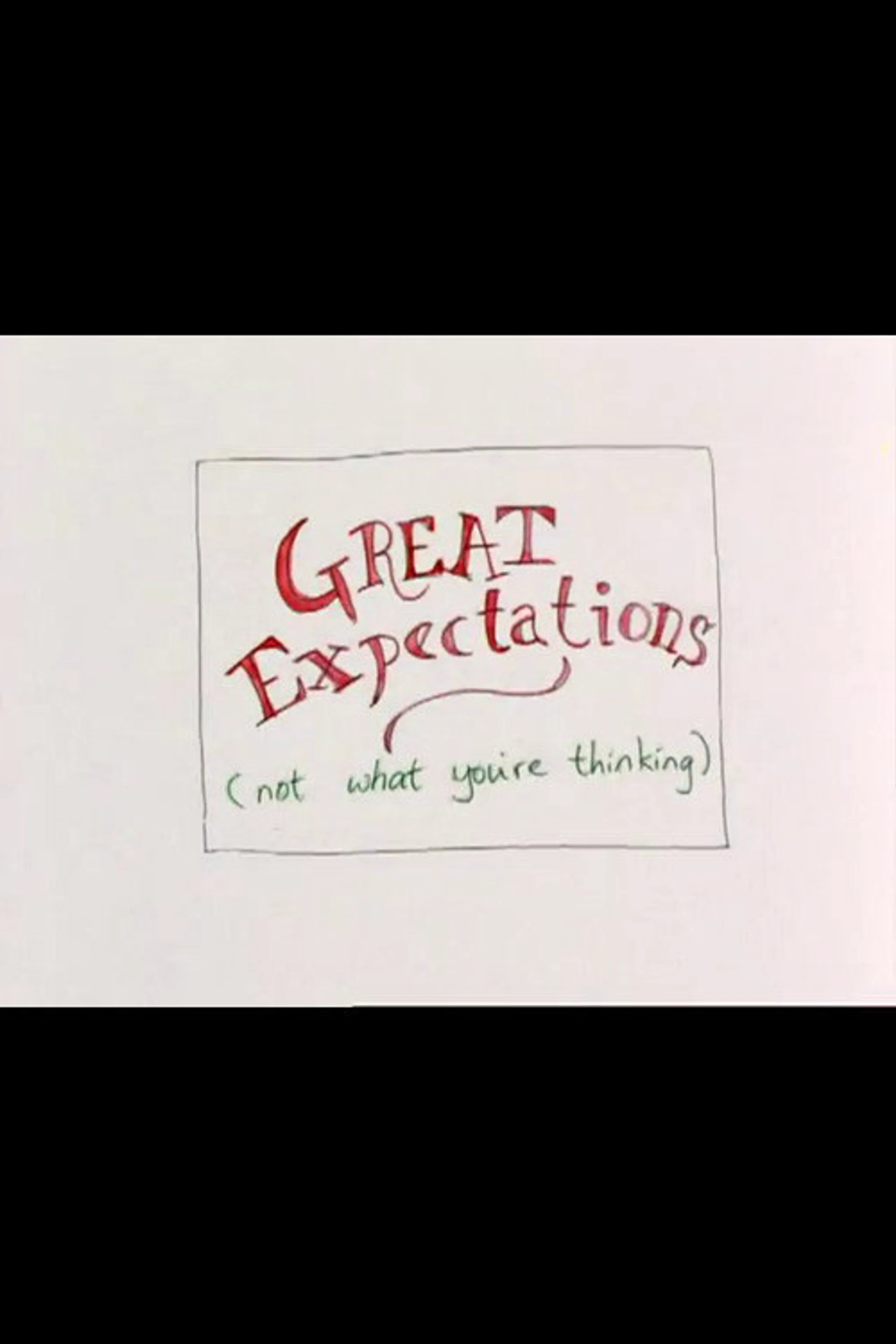 Great Expectations (not what you’re thinking)
