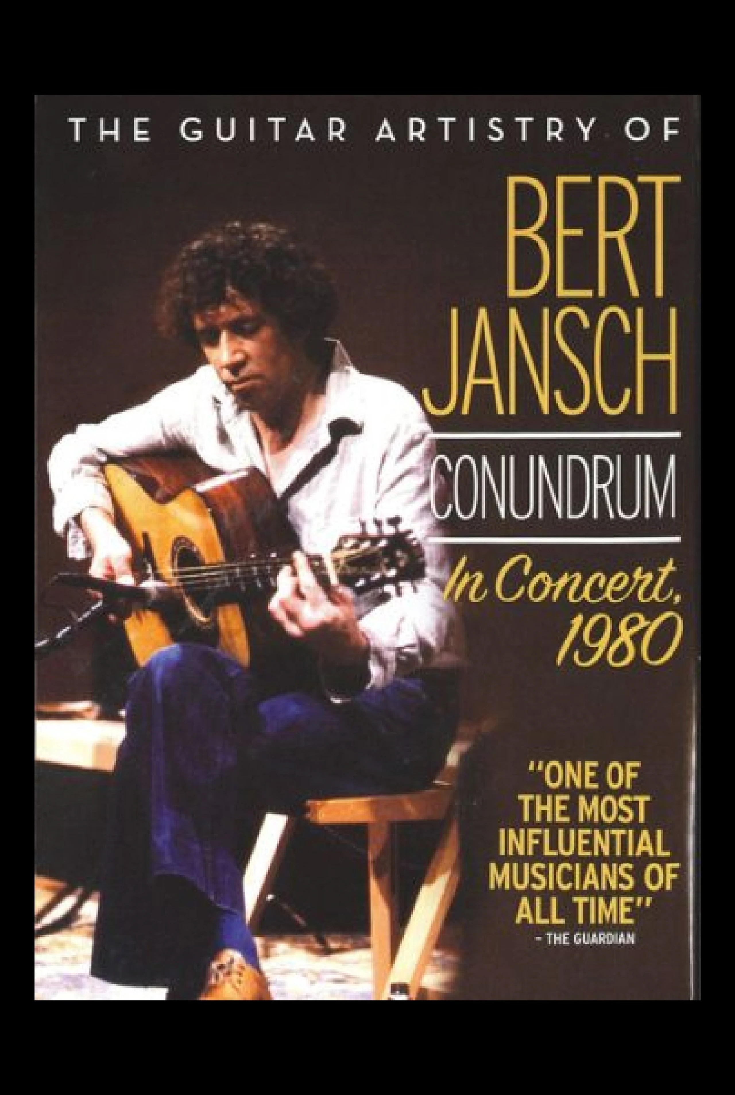 Guitar Artistry Of - Bert Jansch Conundrum: In Concert 1980