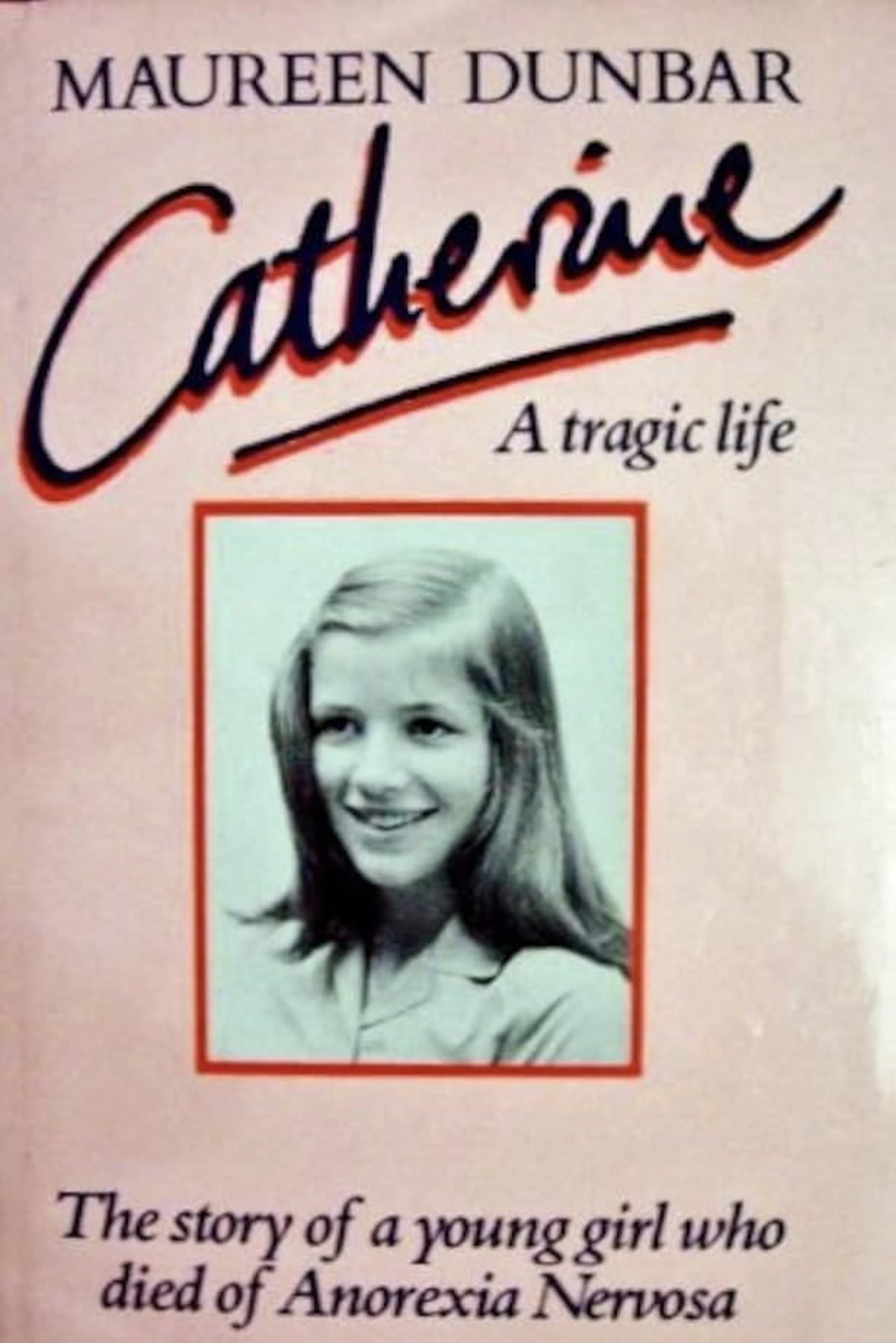 An Anorexic's tale - The brief life of Catherine