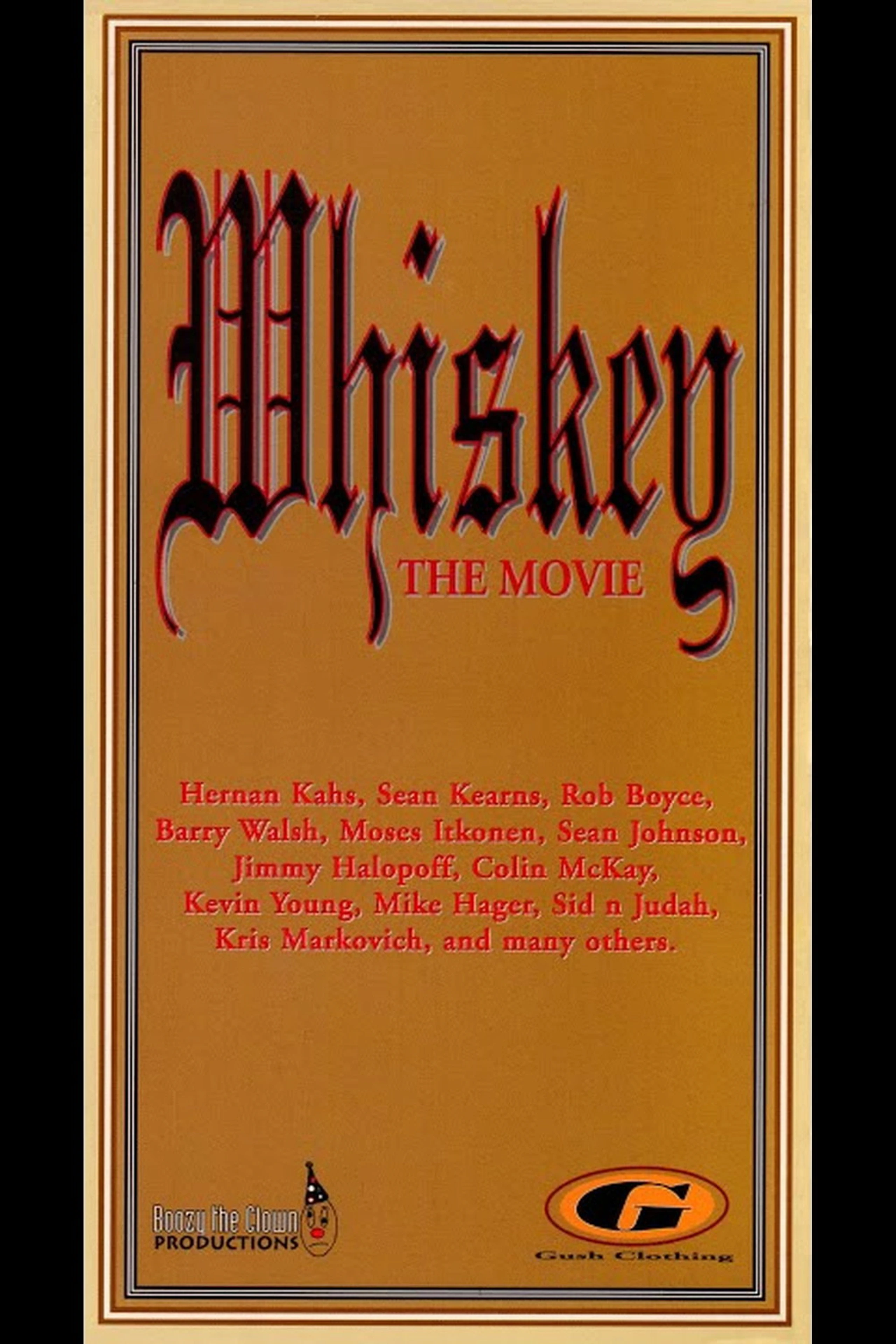 Whiskey: The Movie