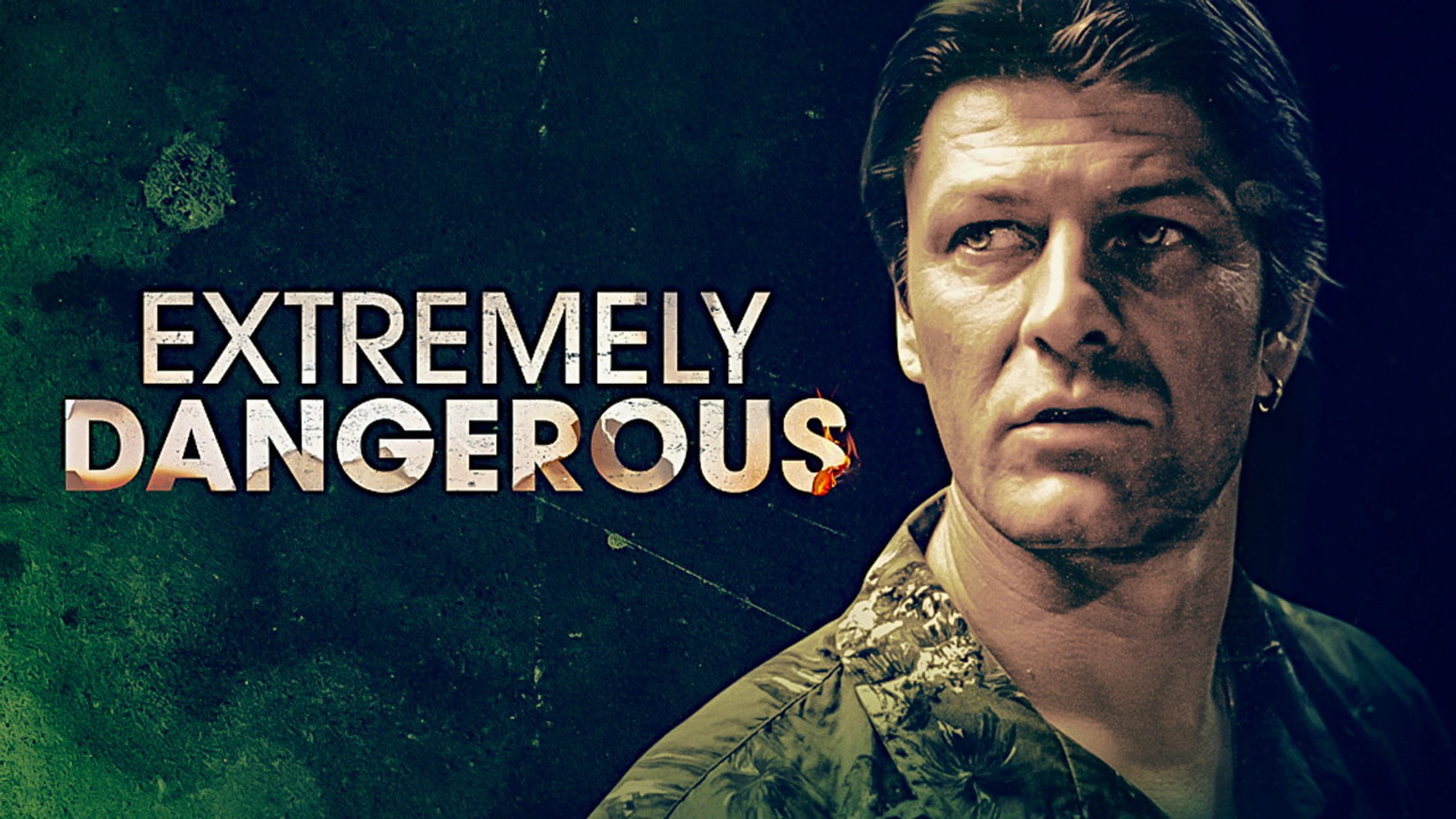 Extremely Dangerous