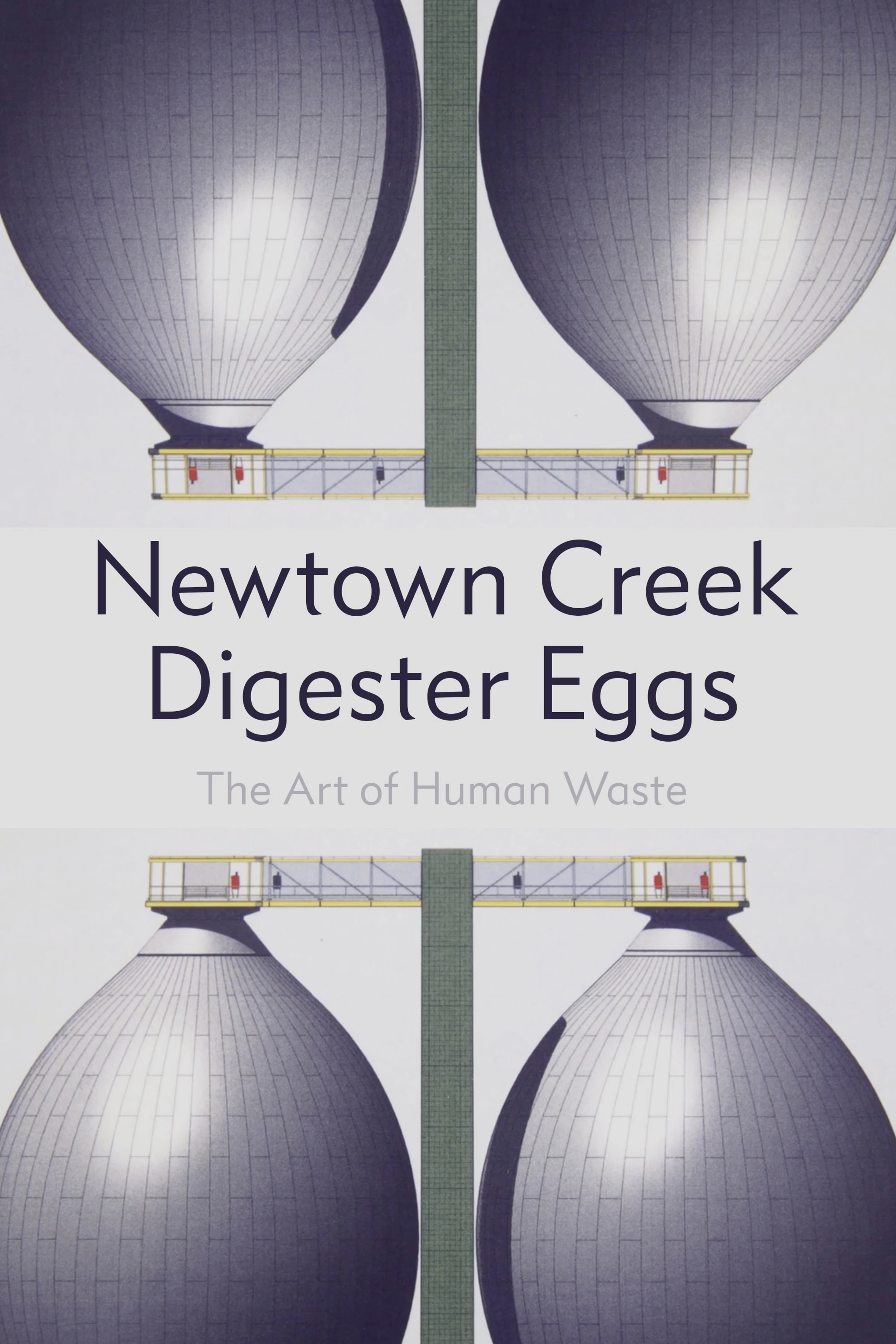 Newton Creek Digester Eggs:  The Art of Human Waste