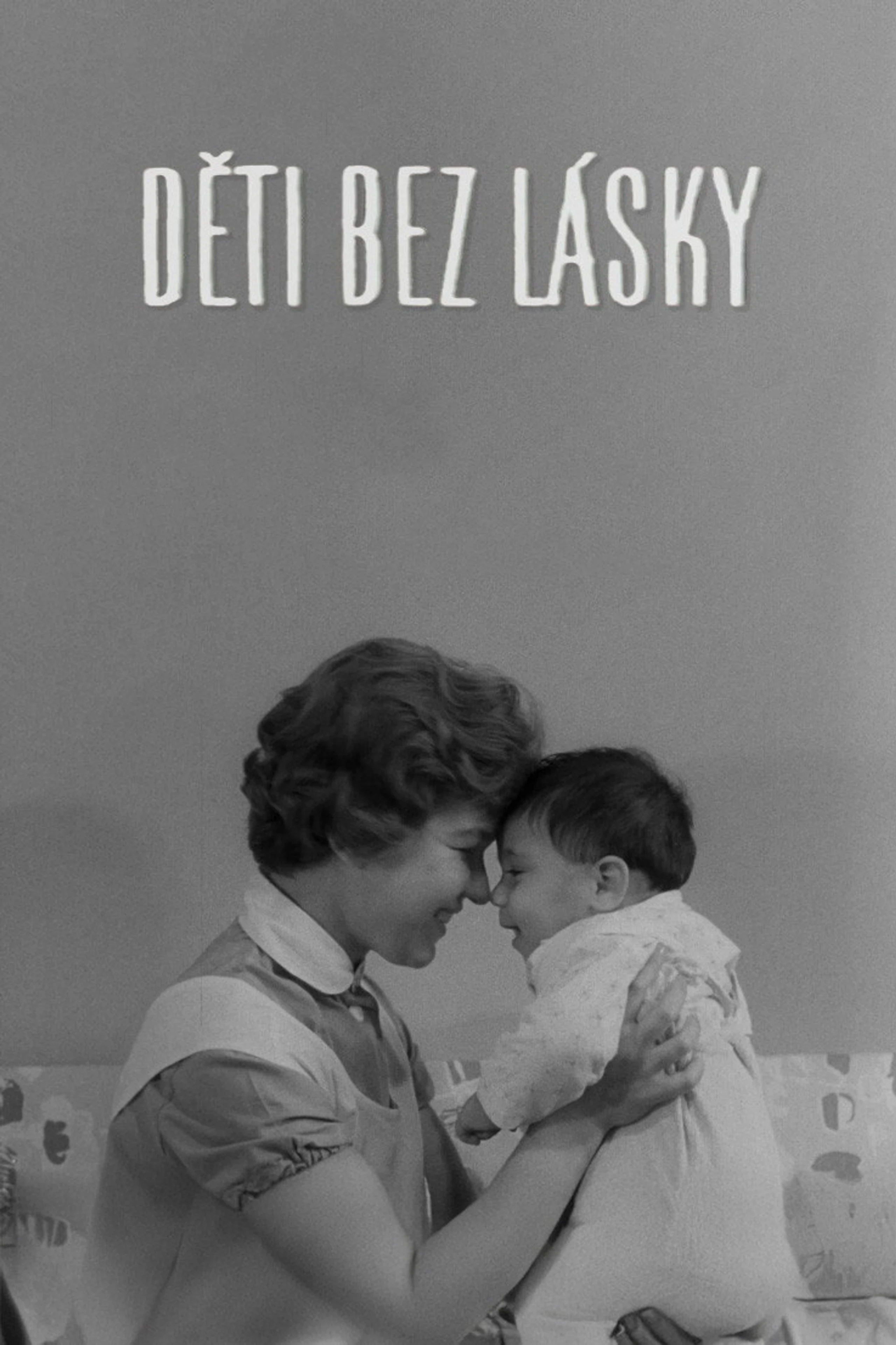 Děti bez lásky