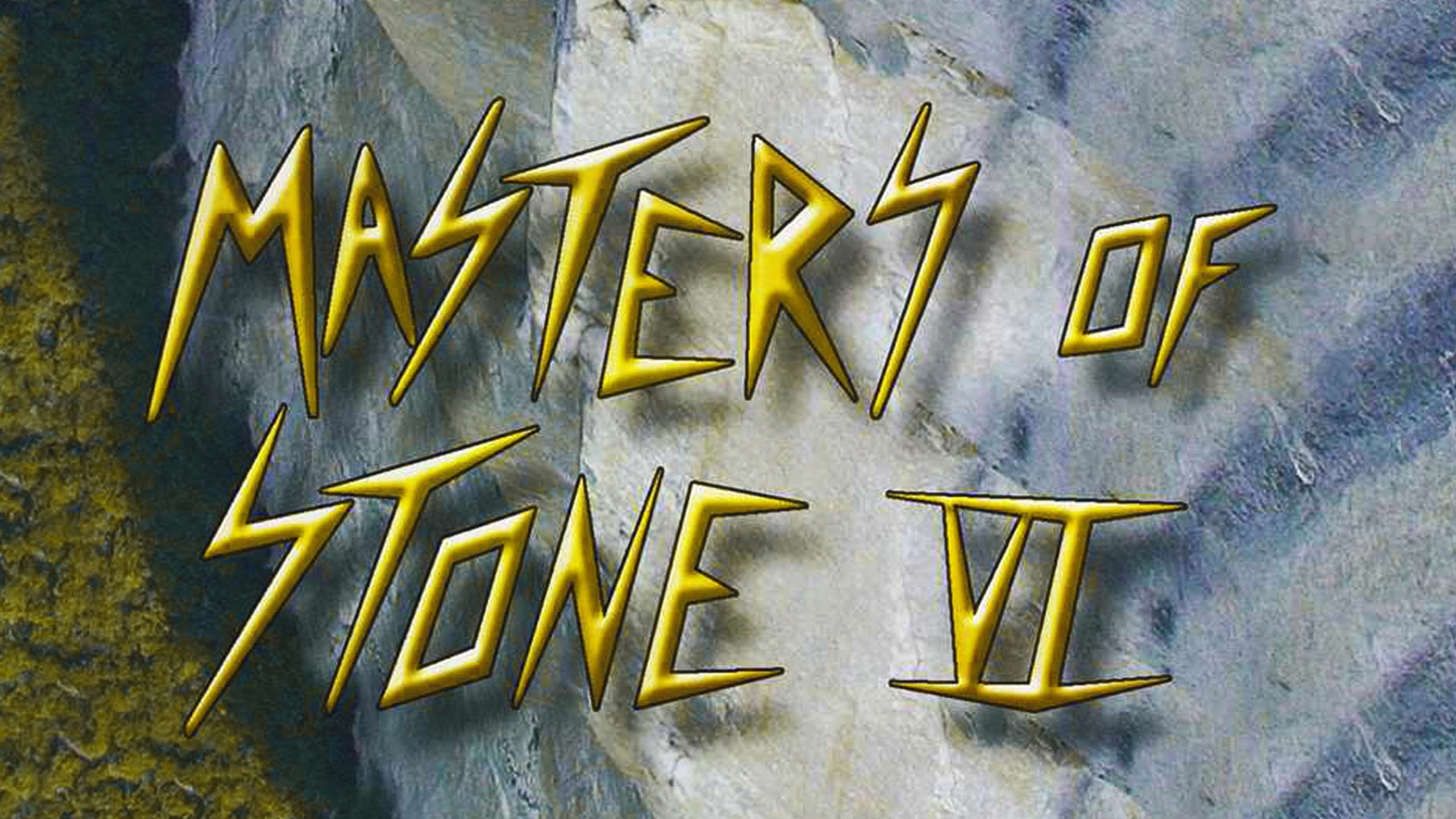 Masters of Stone VI