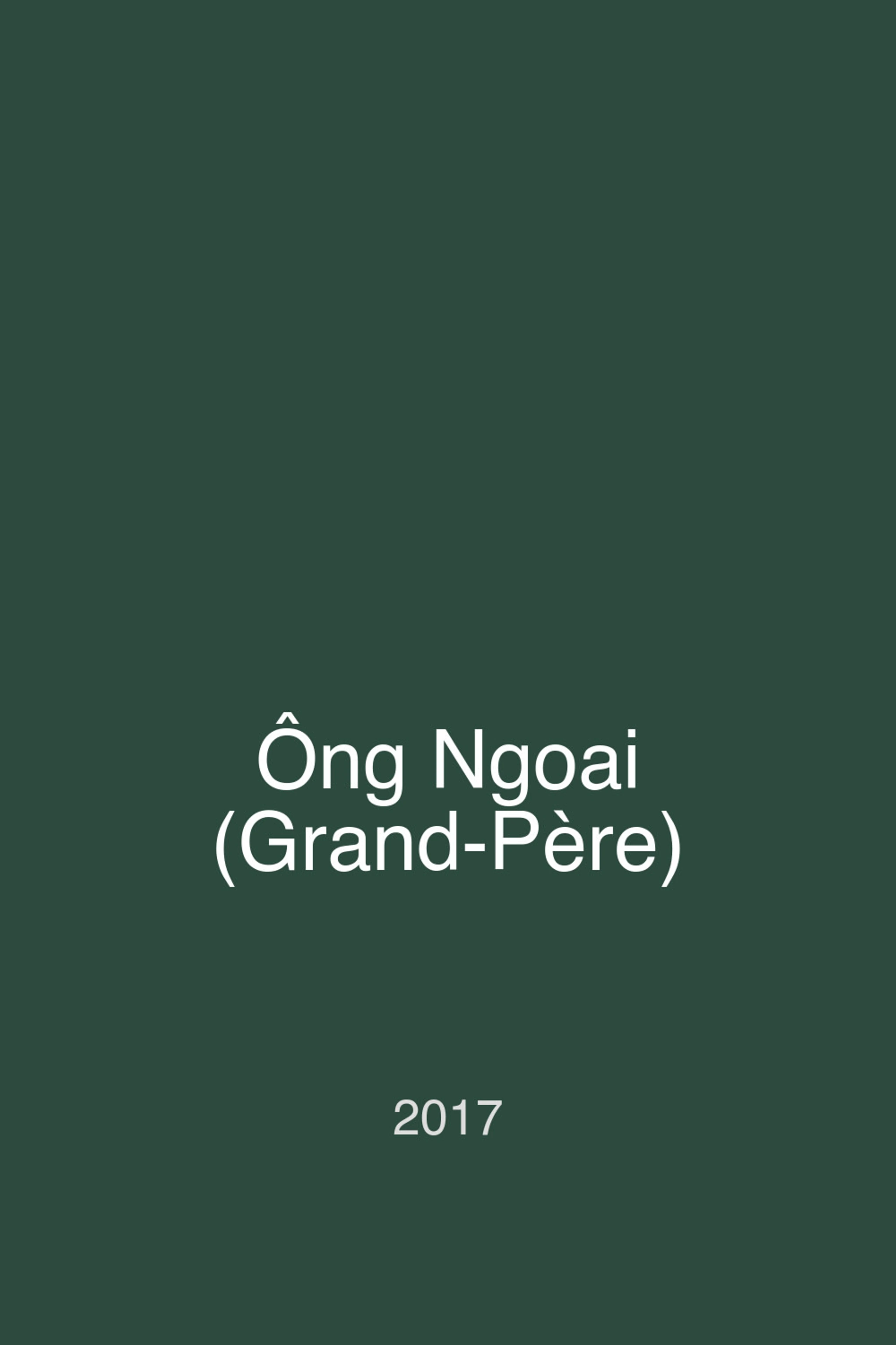Ông Ngoai (Grand-Père)