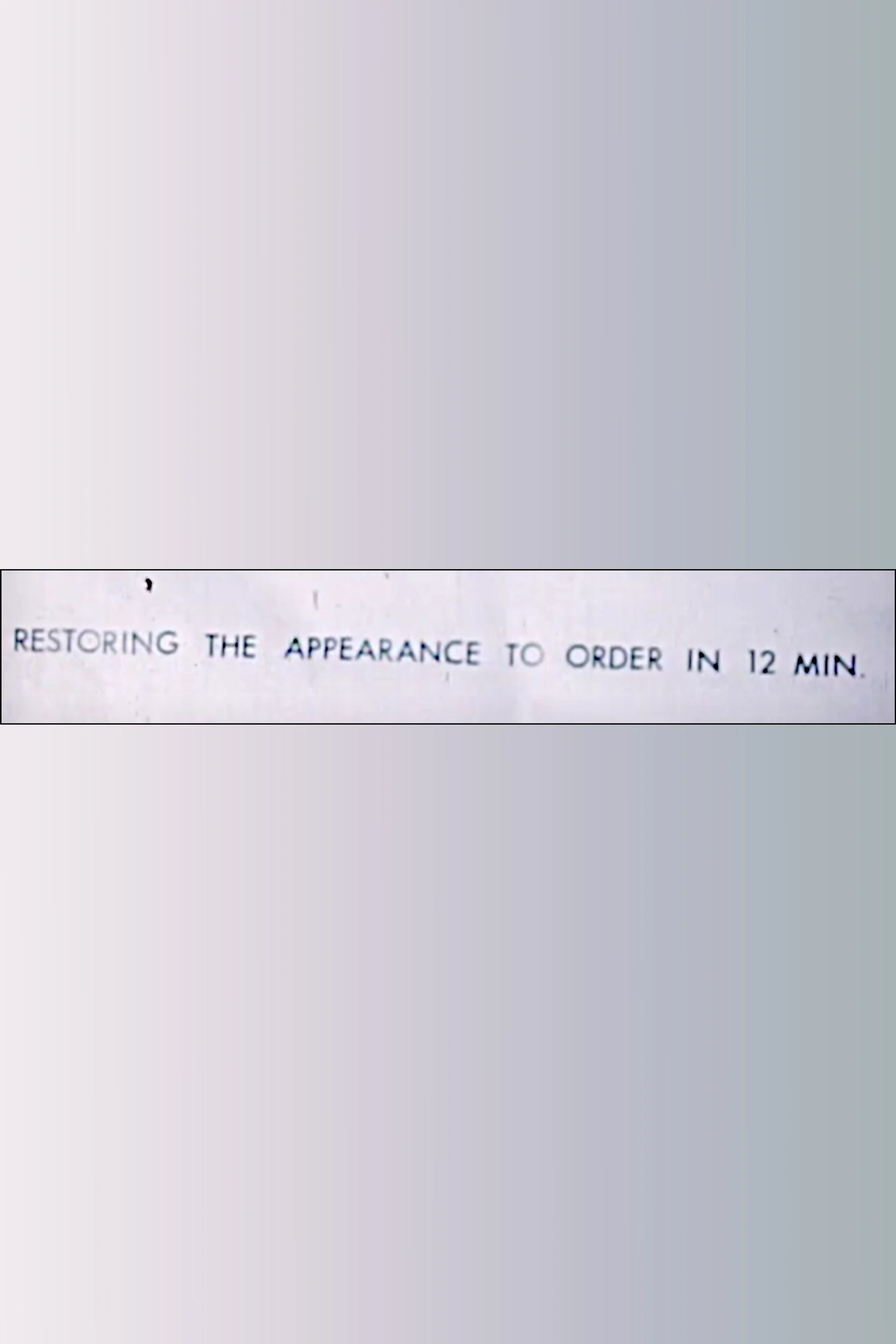 Restoring the Appearance to Order in 12 Minutes