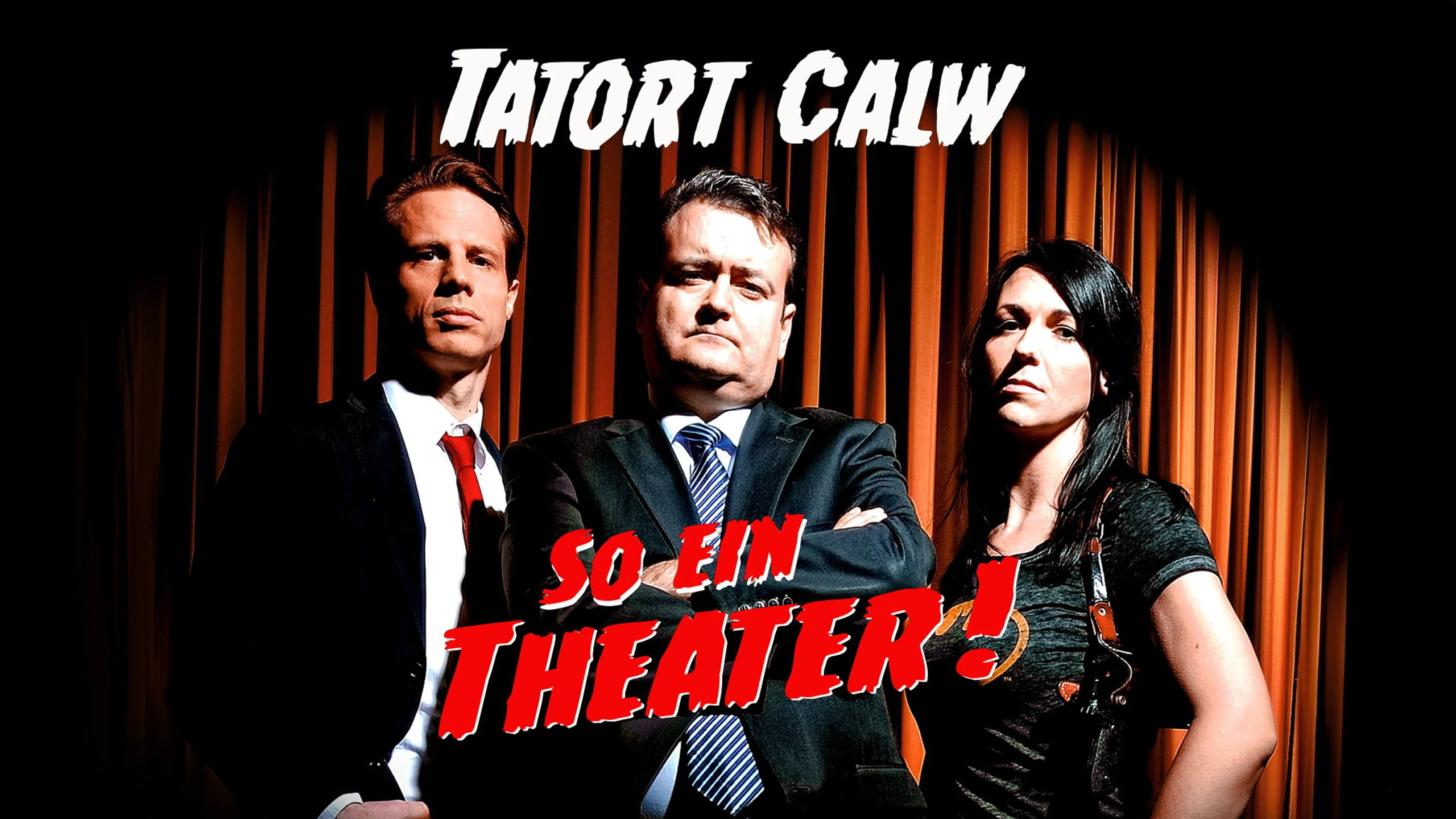 Tatort Calw - So ein Theater