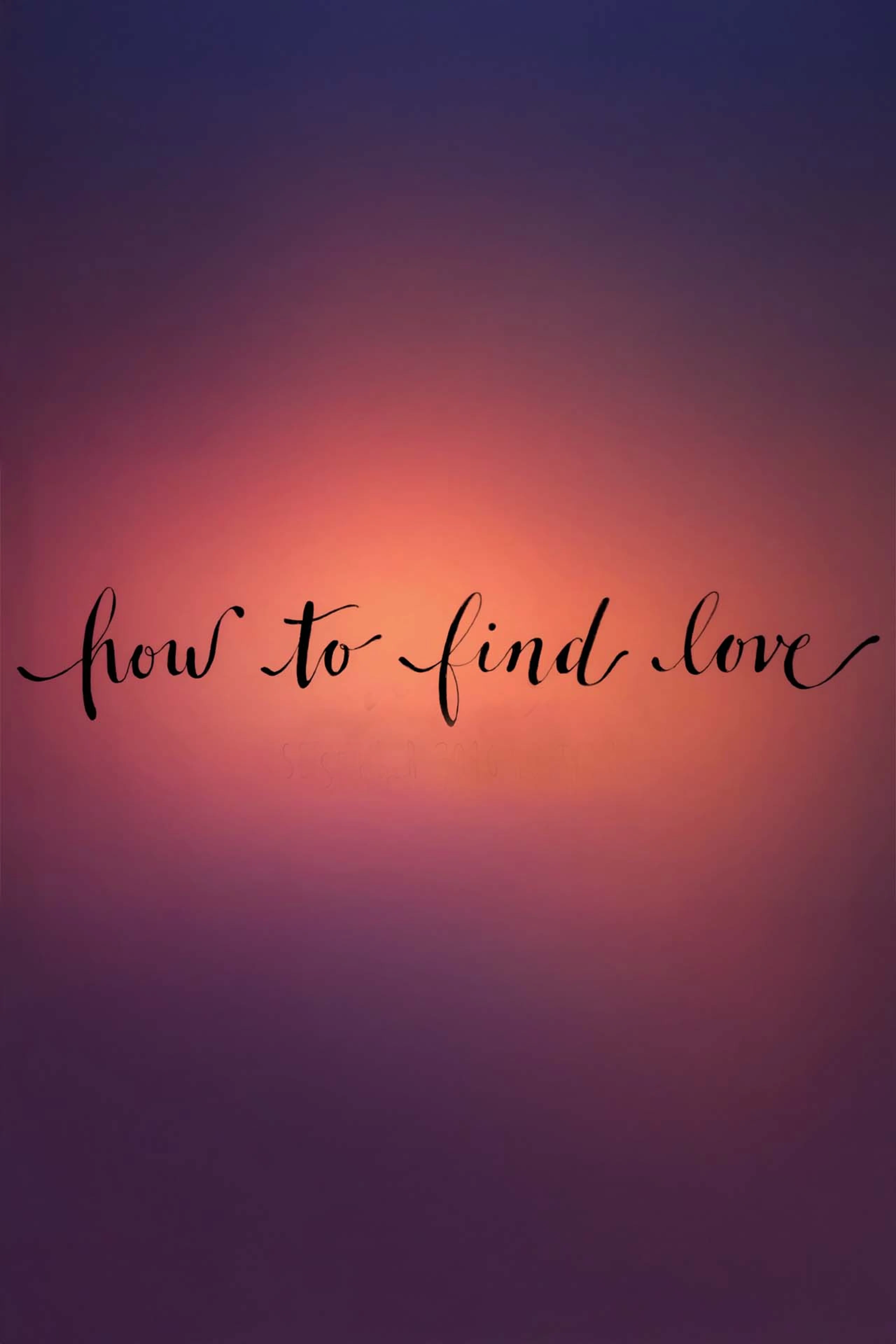 How to Find Love