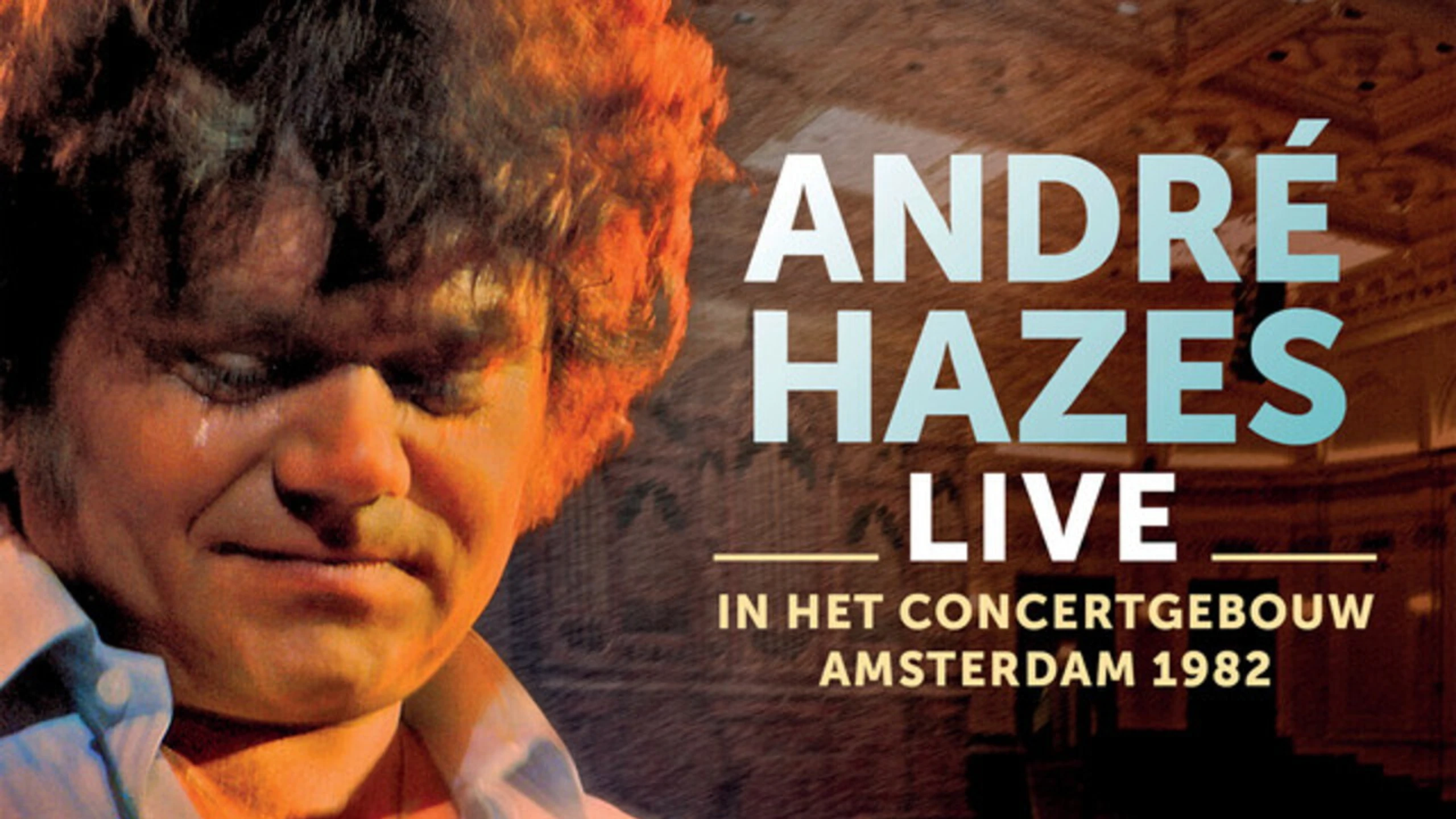 André Hazes: Live In Concertgebouw Amsterdam 1982