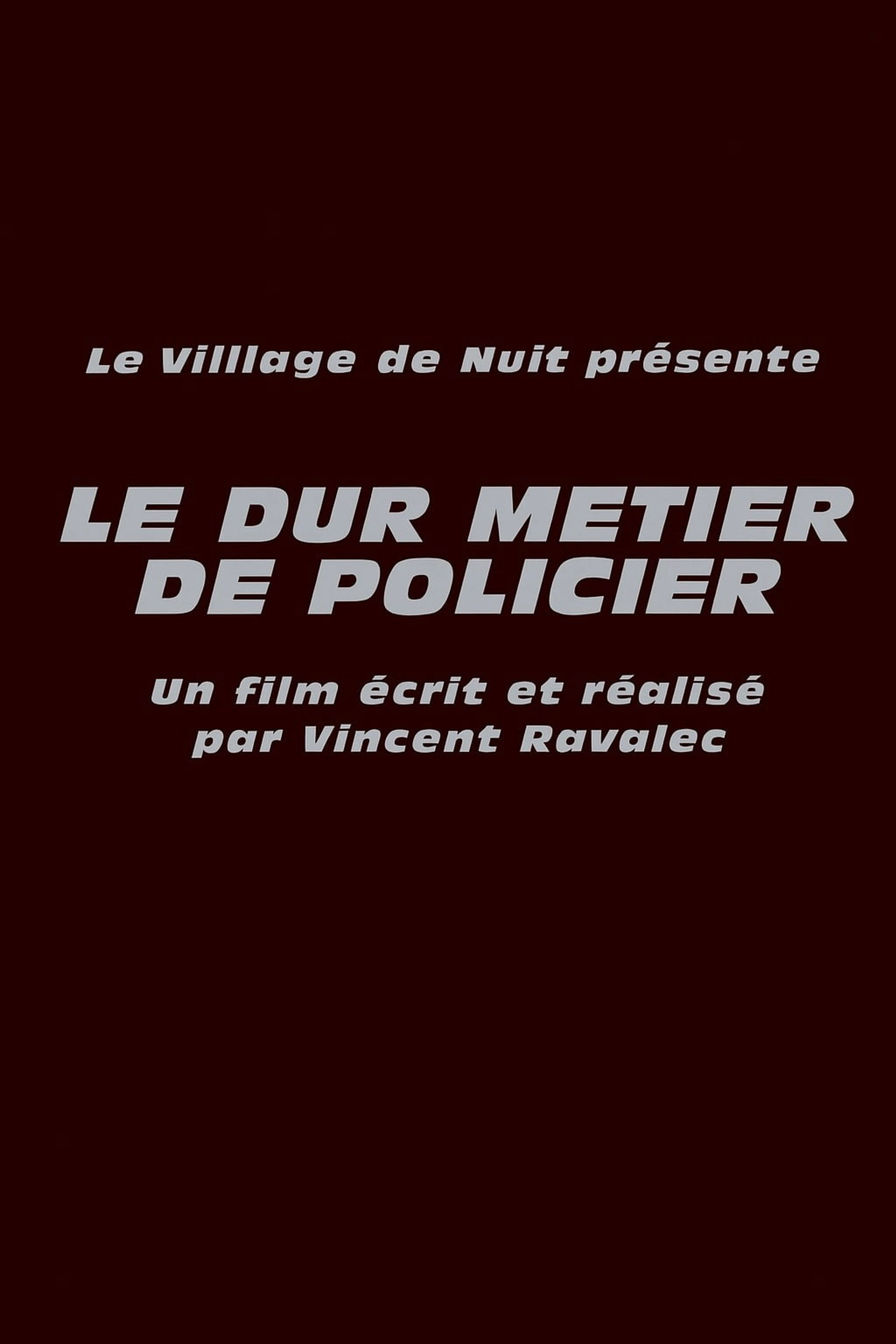Le dur métier de policier
