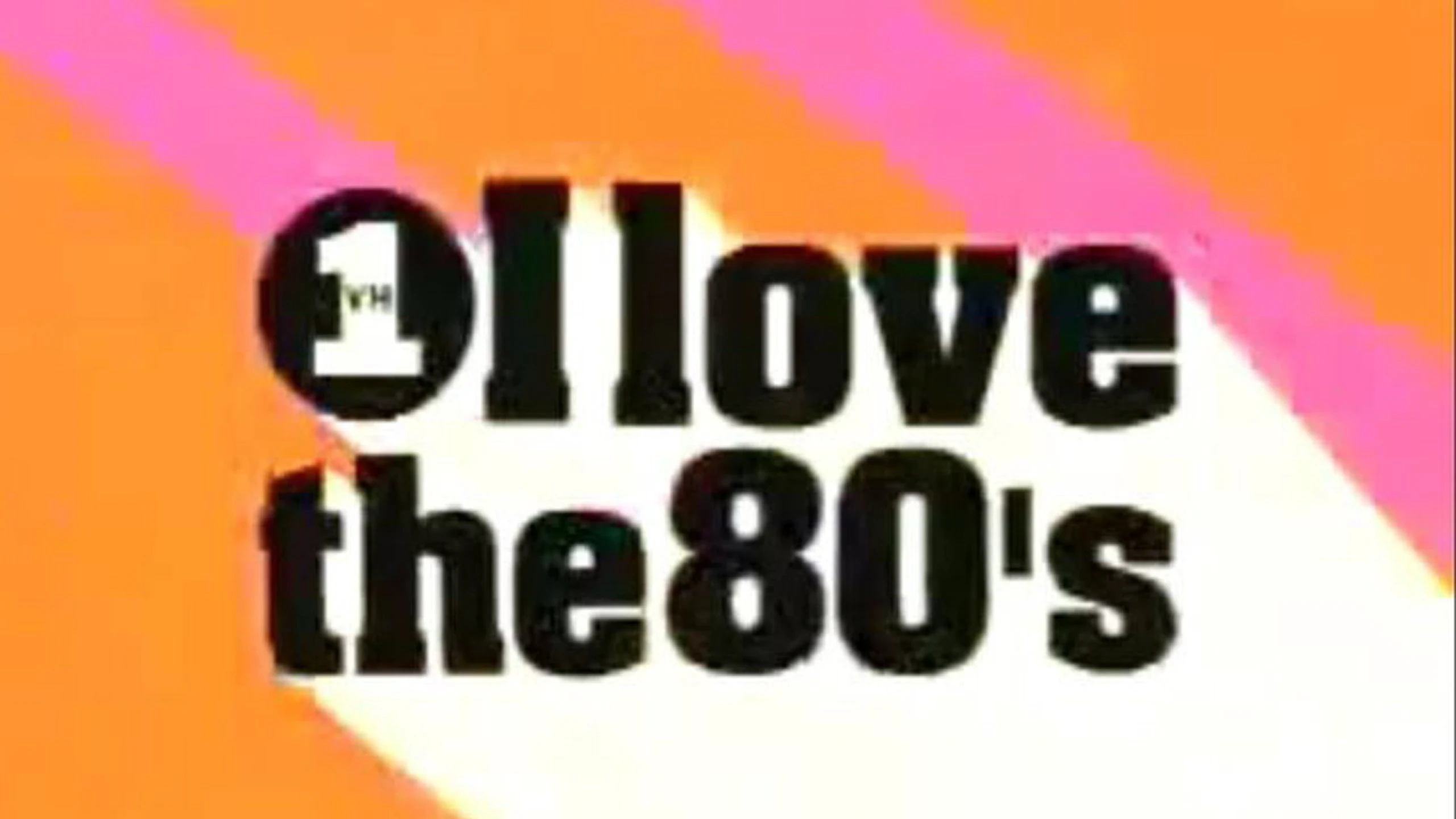 I Love the '80s