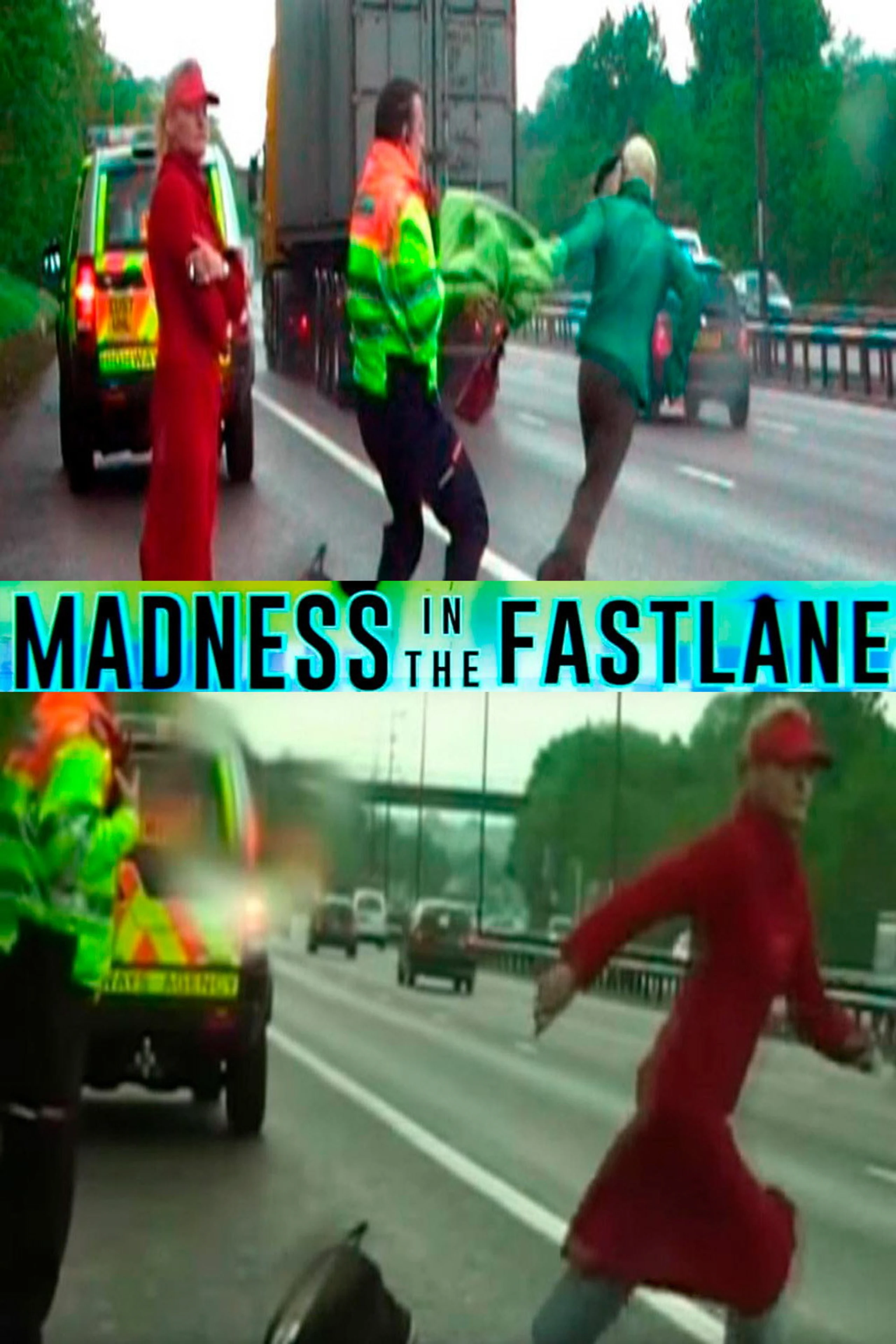 Madness in the Fast Lane
