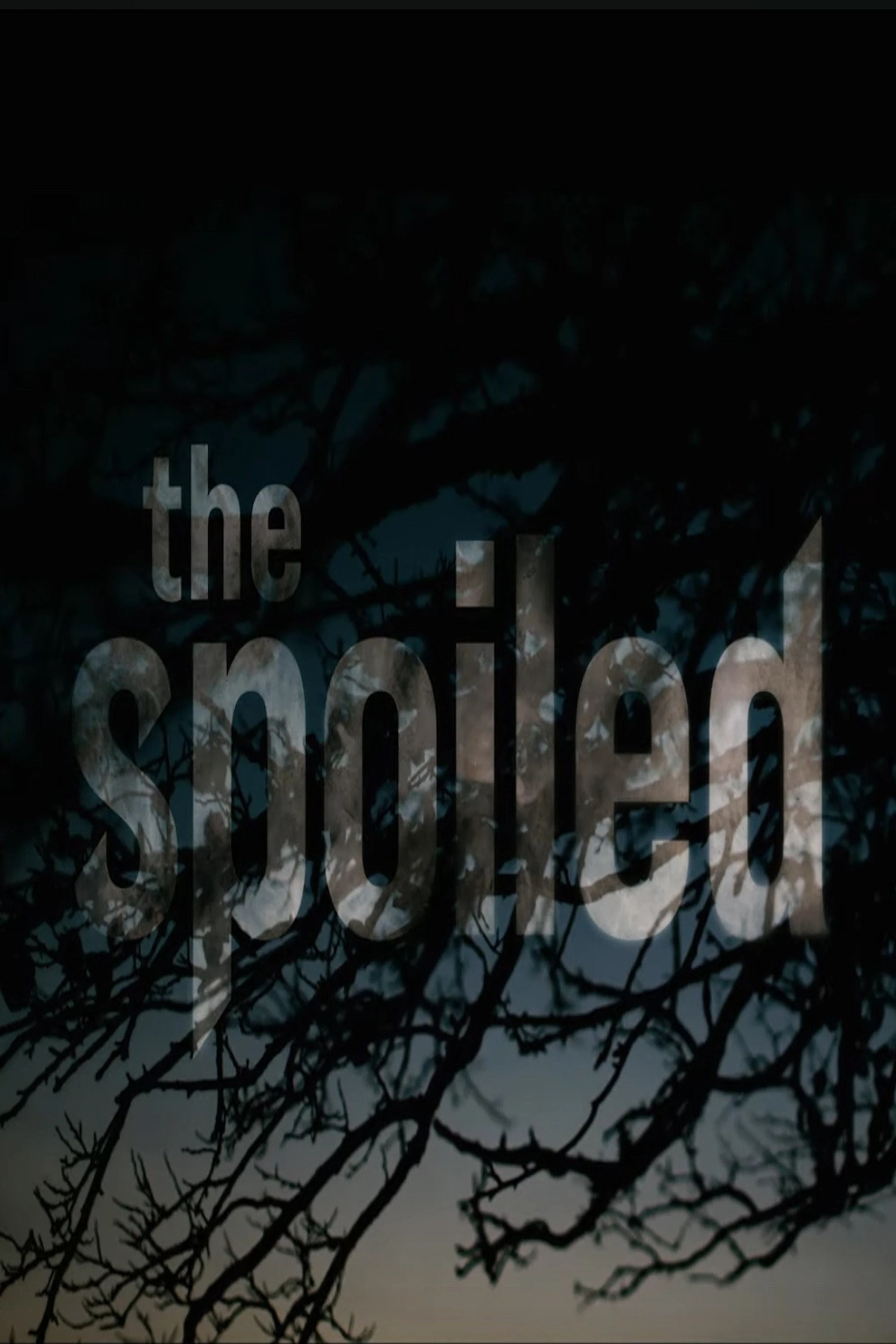 The Spoiled