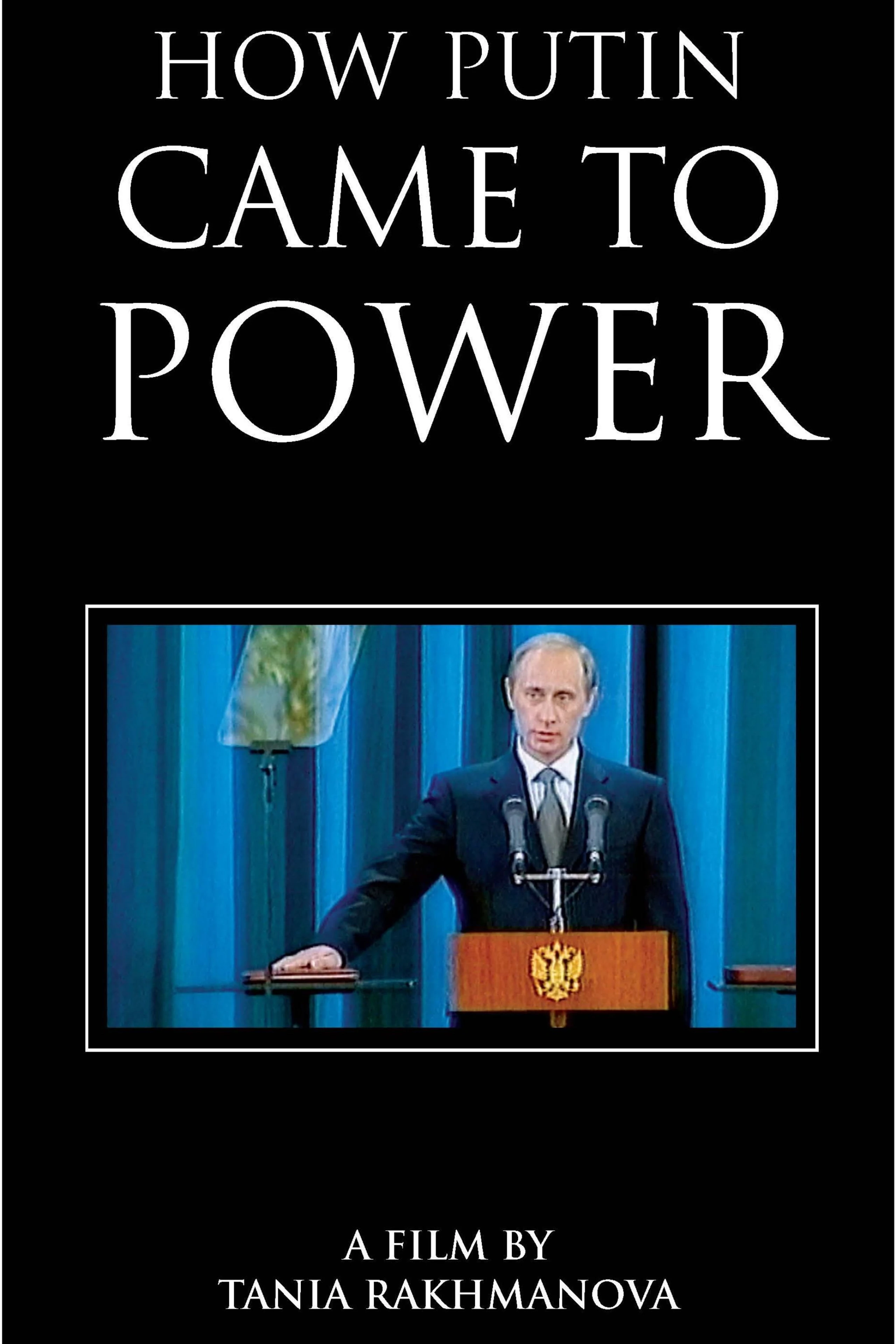 How Putin Came to Power
