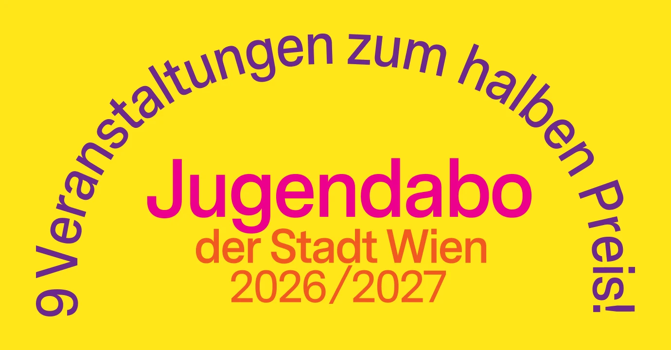 Werbegrafik für das Jugendabo der Stadt Wien mit dem Text 9 Veranstaltungen zum halben Preis 2026/2027