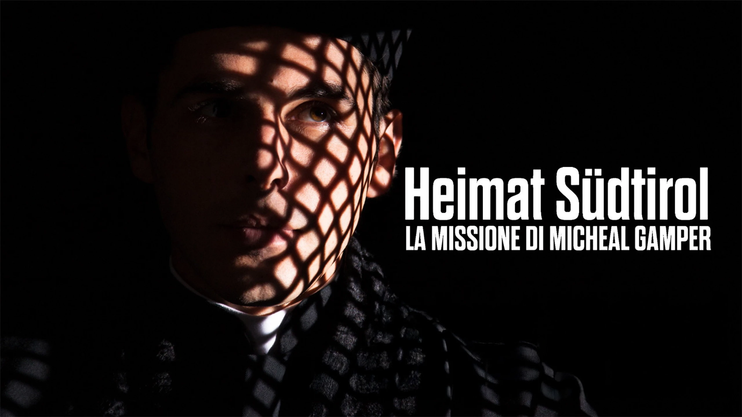 Heimat Südtirol - Die Mission des Michael Gamper