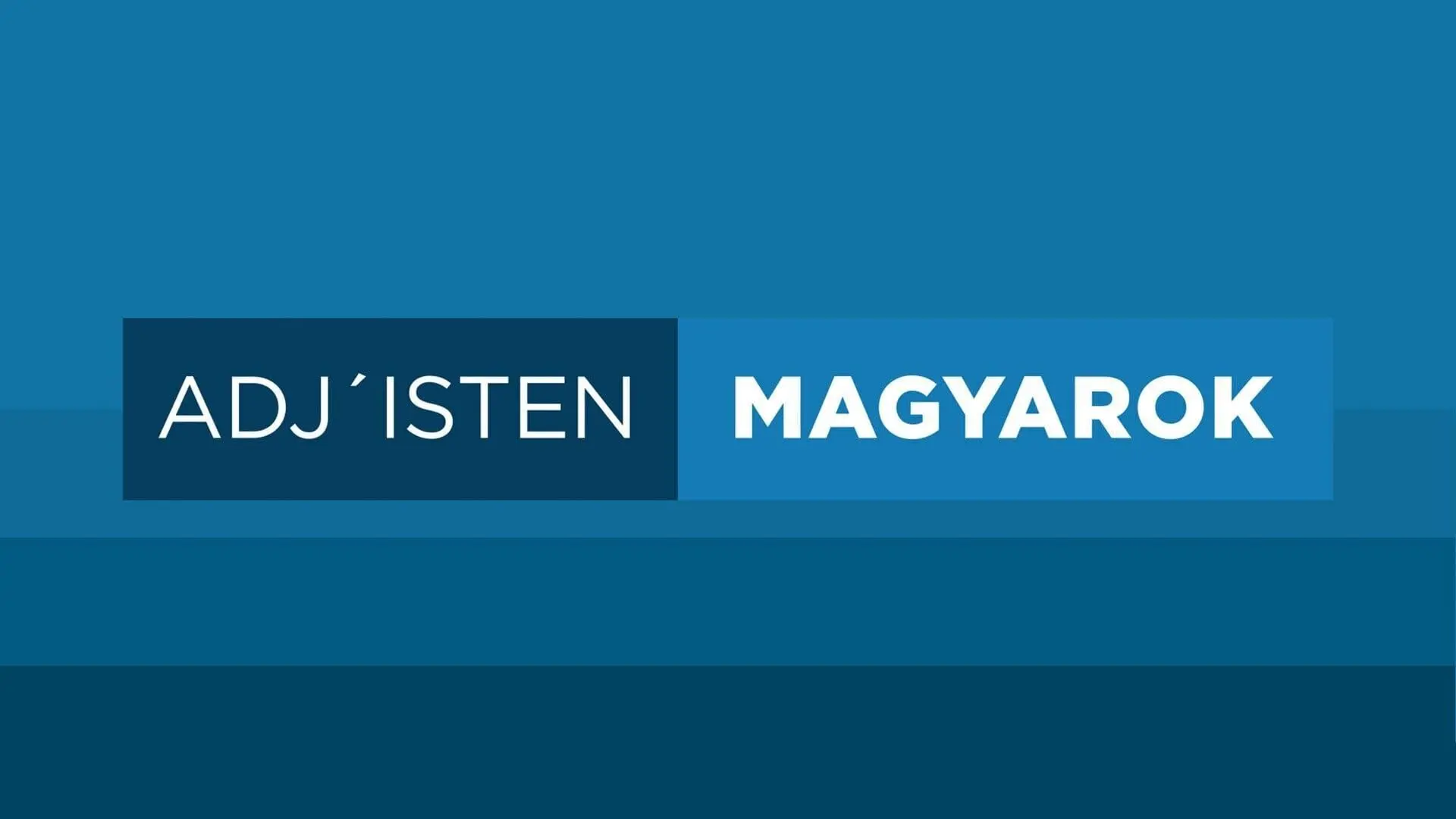 Adj'Isten magyarok