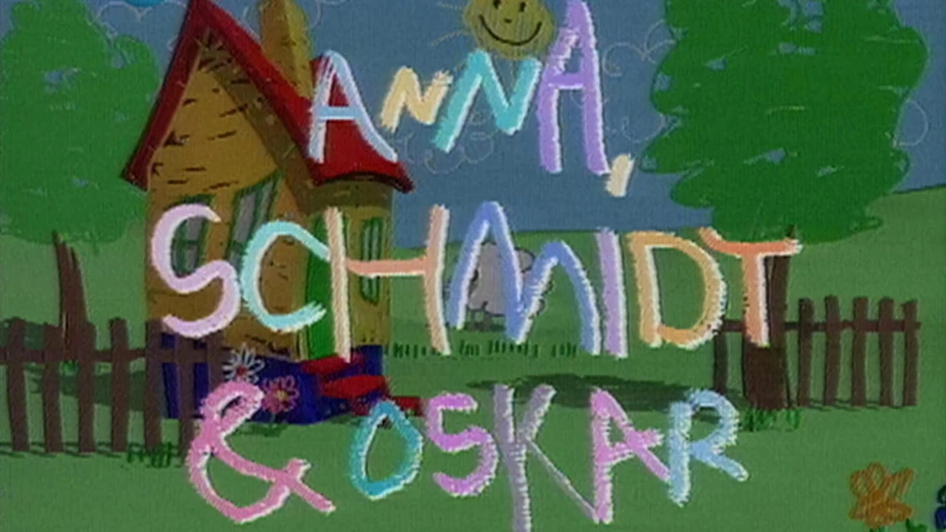 Anna, Schmidt & Oskar