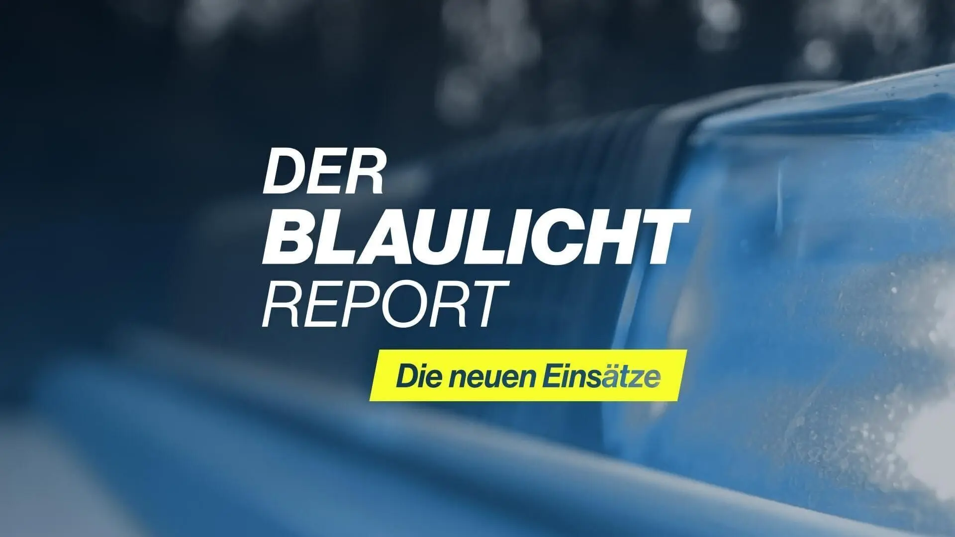Der Blaulicht Report