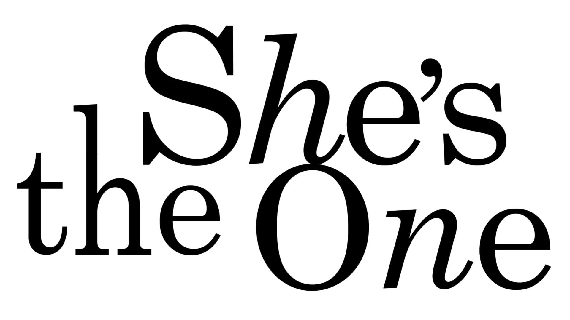 She's the One